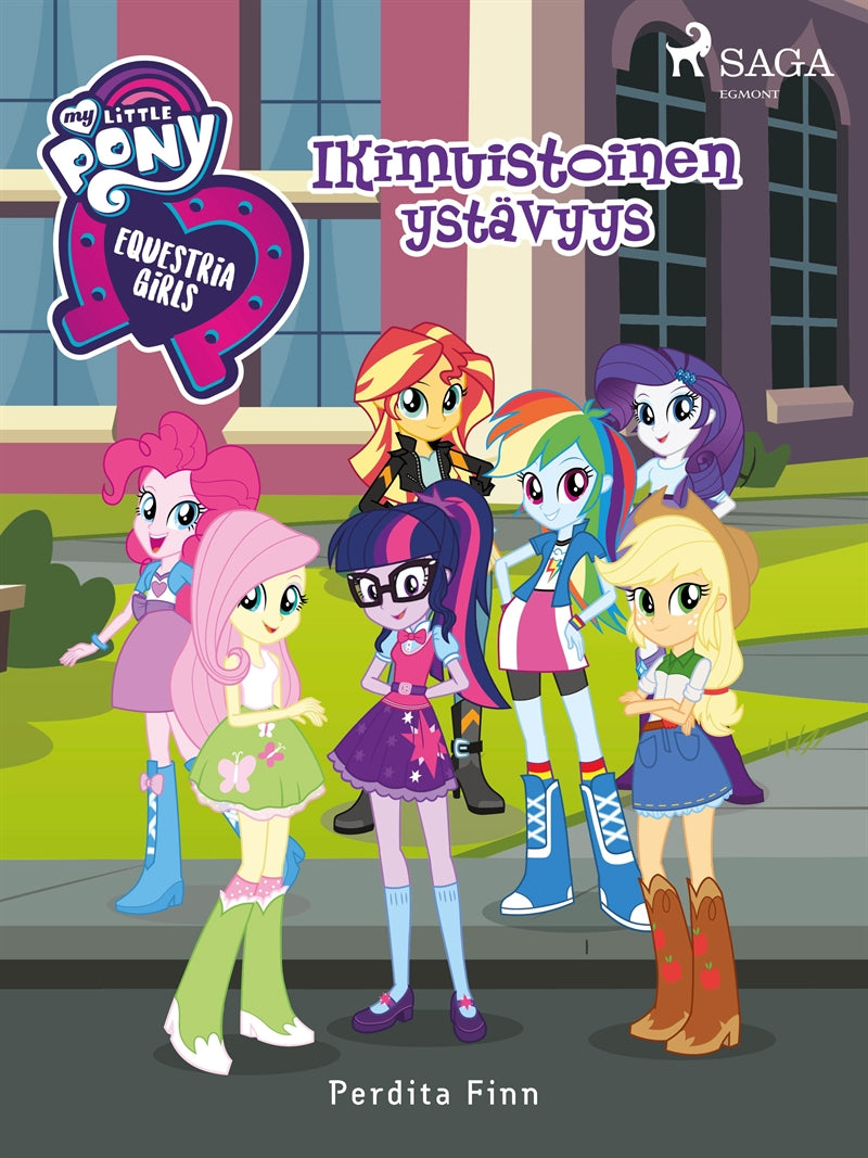 My Little Pony - Equestria Girls - Ikimuistoinen ystävyys – E-bok