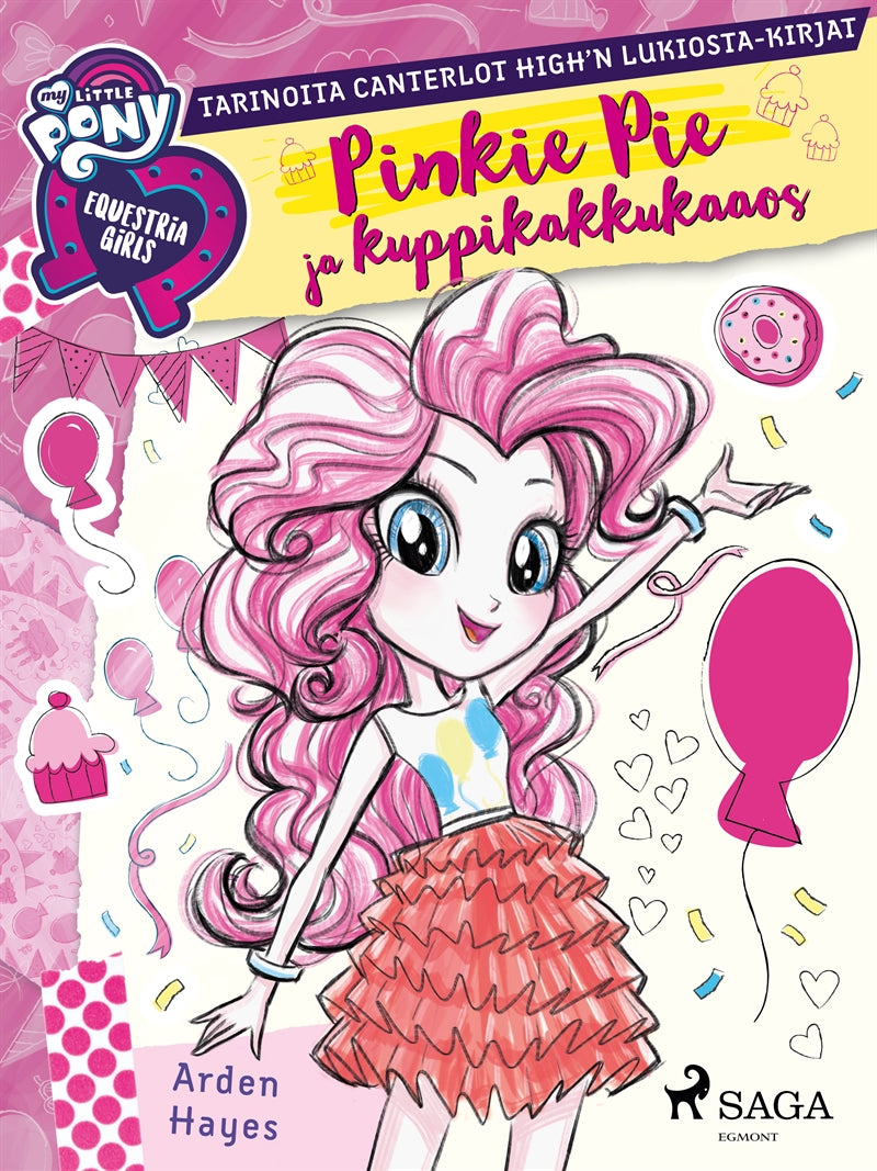 My Little Pony - Equestria Girls - Pinkie Pie ja kuppikakkukaaos – E-bok