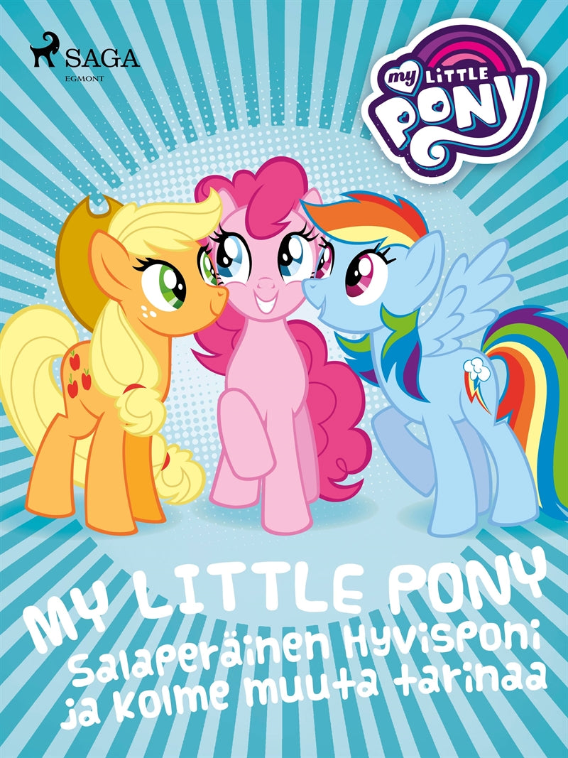 My Little Pony - Salaperäinen Hyvisponi ja kolme muuta tarinaa – E-bok