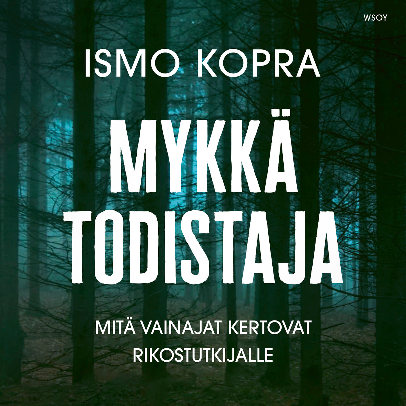 Mykkä todistaja. Mitä vainajat kertovat rikostutkijalle – Ljudbok