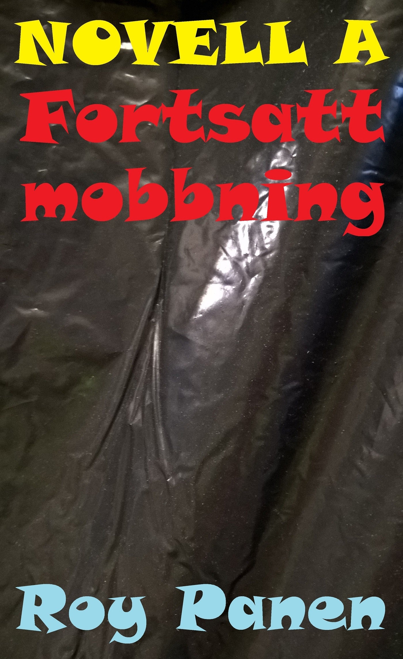 NOVELLER A MOBBARE Fortsatt mobbning – E-bok