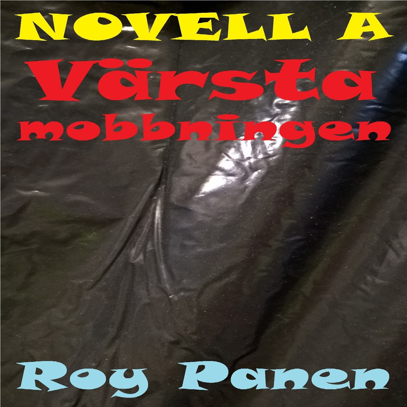 NOVELLER A MOBBARE Värsta mobbningen – Ljudbok