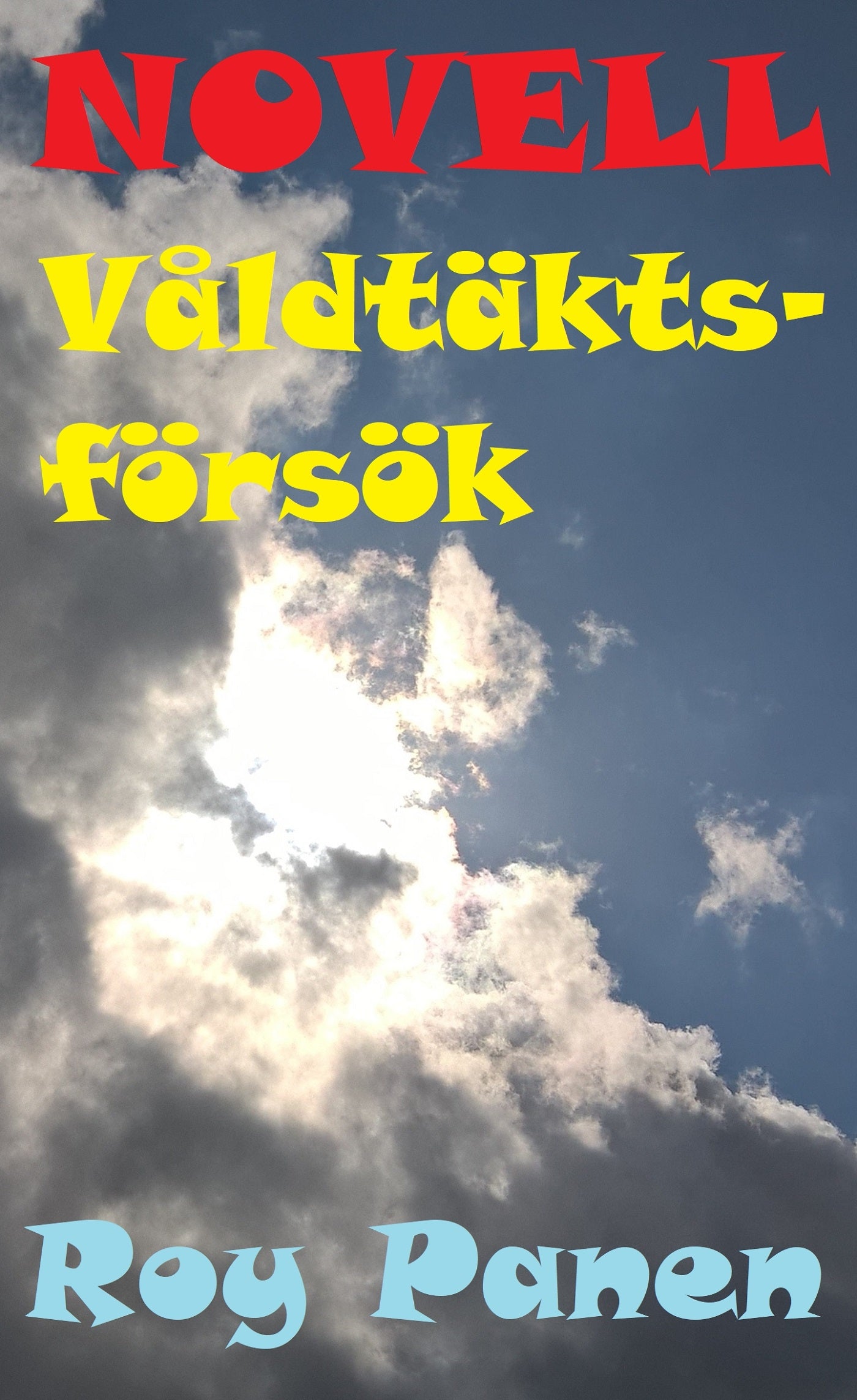 NOVELLER LÄNGTAN Våldtäktsförsök – E-bok