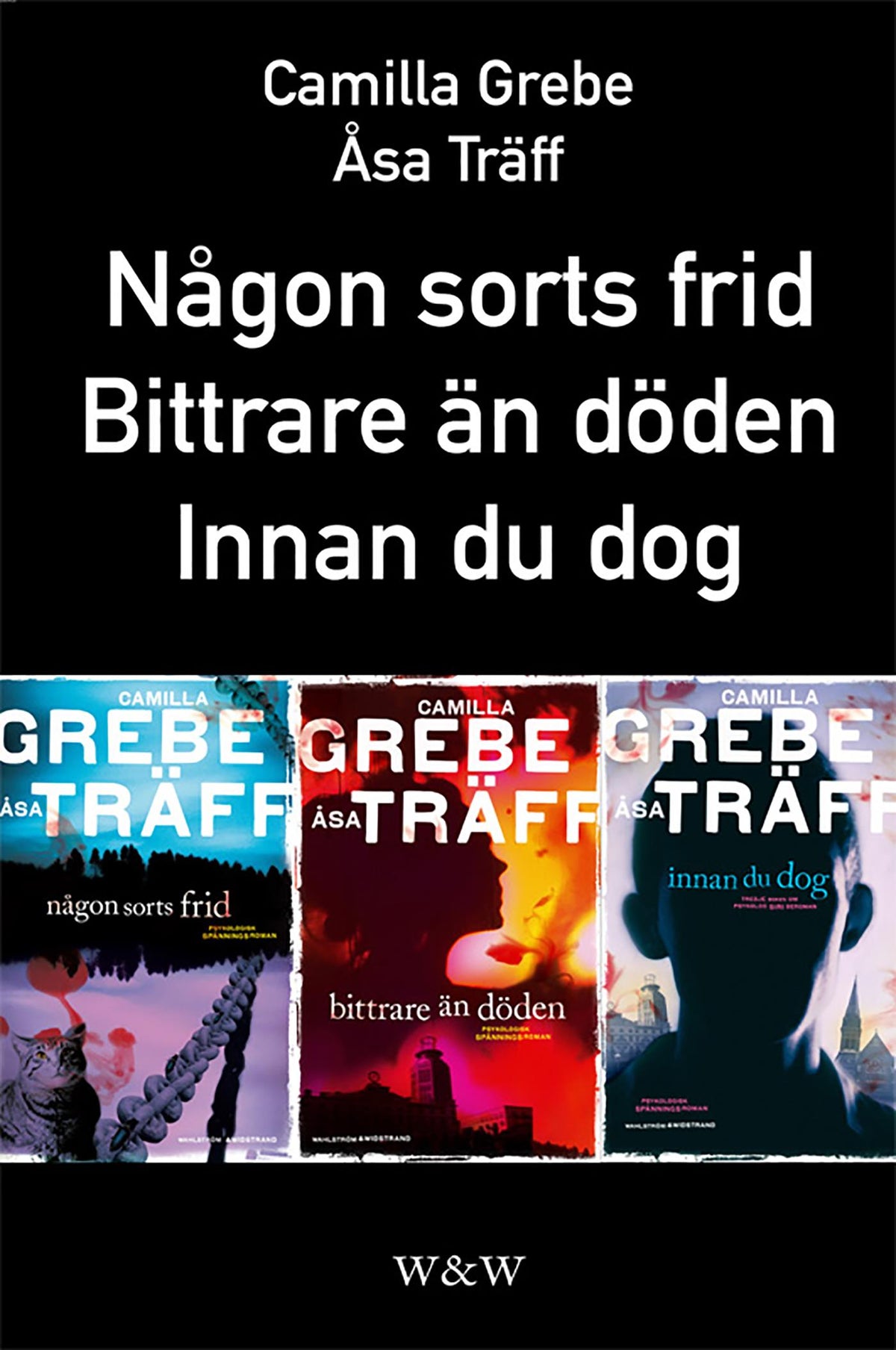 Någon sorts frid; Bittrare än döden; Innan du dog : Samlingsutgåva – E-bok