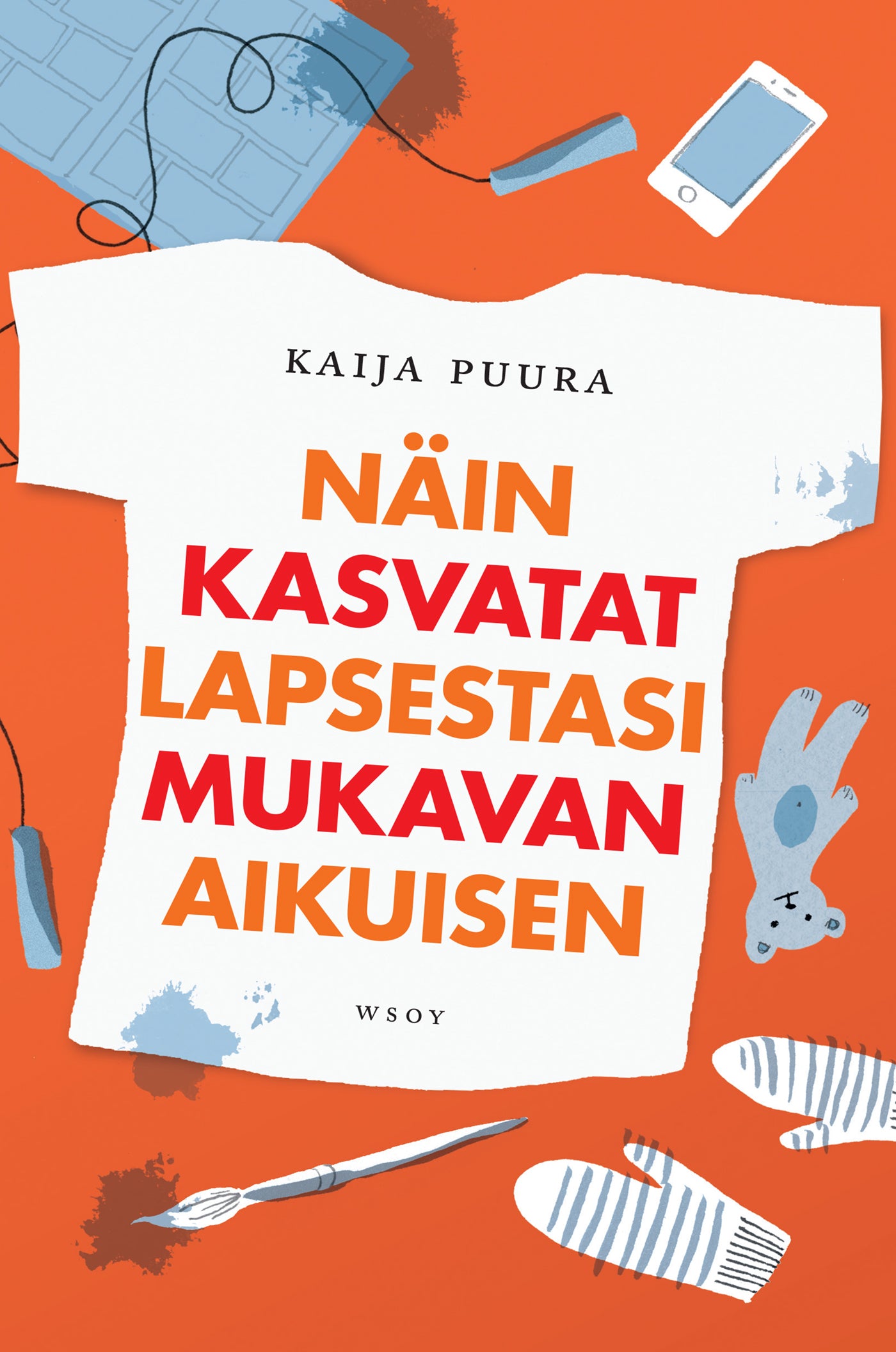 Näin kasvatat lapsestasi mukavan aikuisen – E-bok