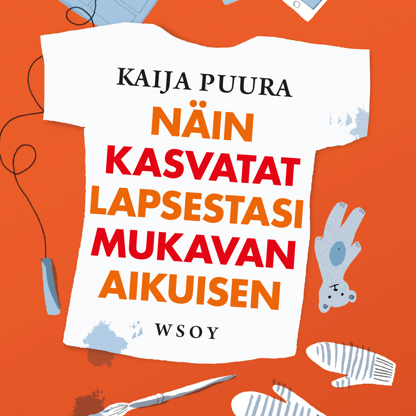 Näin kasvatat lapsestasi mukavan aikuisen – Ljudbok