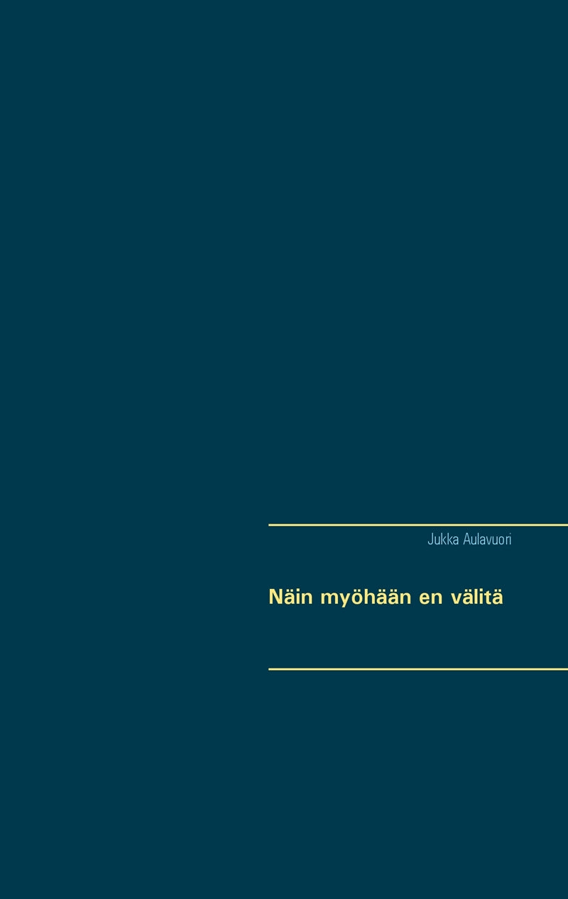 Näin myöhään en välitä – E-bok