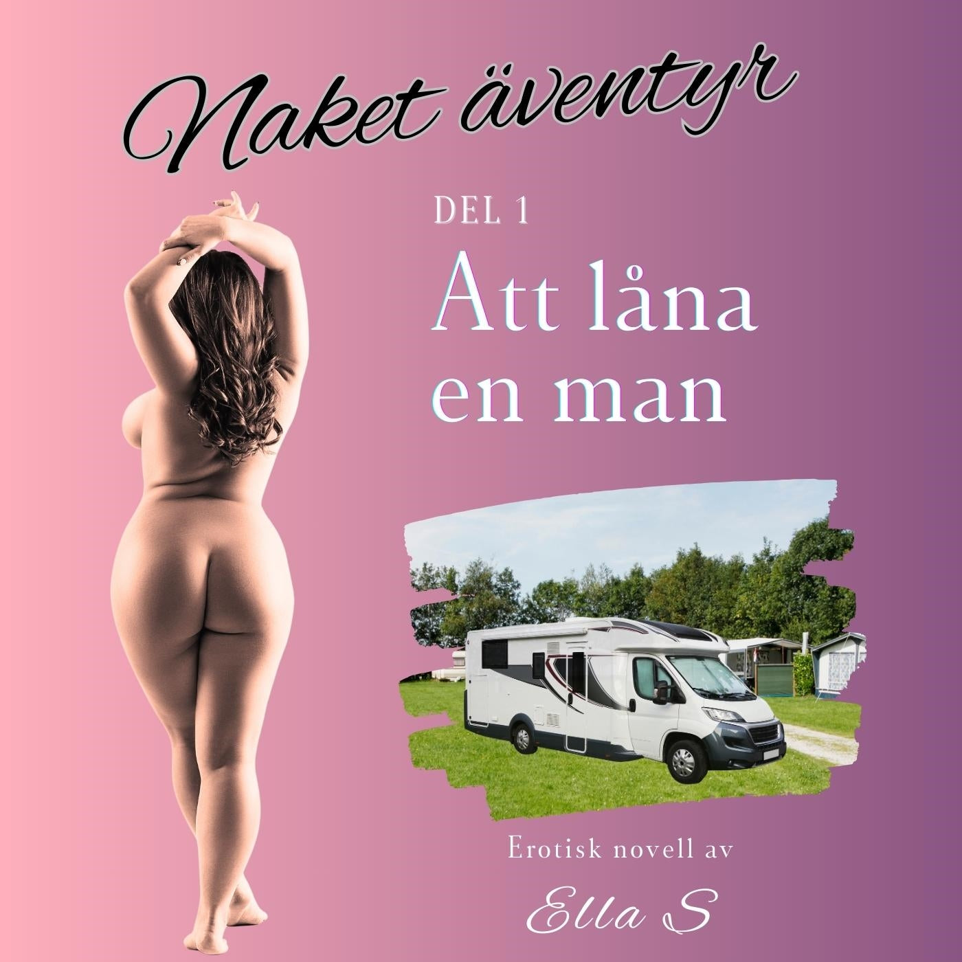 Naket äventyr - Att låna en man – Ljudbok