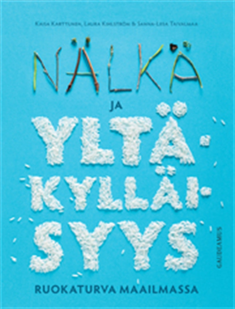 Nälkä ja yltäkylläisyys – E-bok