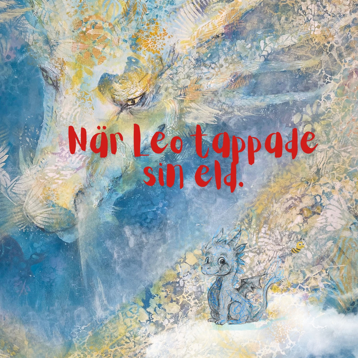När Leo tappade sin eld – E-bok