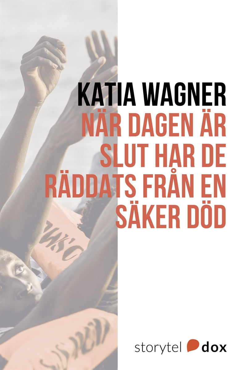 När dagen är slut har de räddats från en säker död – E-bok