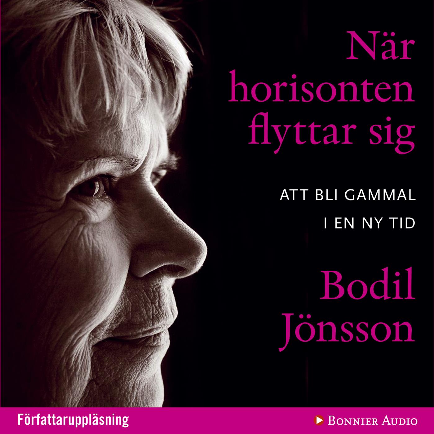 När horisonten flyttar sig : att bli gammal i en ny tid – Ljudbok