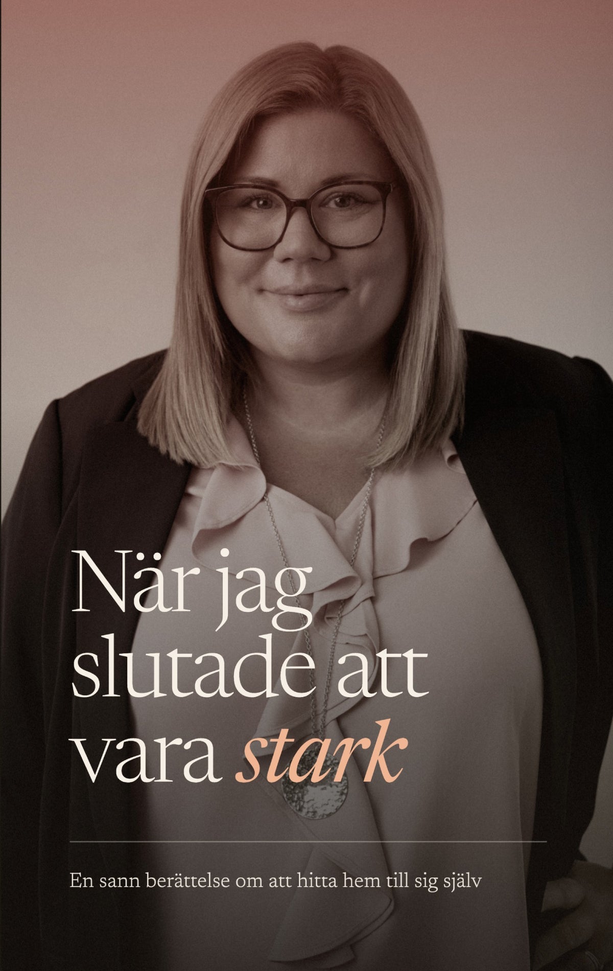 När jag slutade att vara stark: En sann berättelse om att släppa taget, hitta hem till sig själv. – E-bok