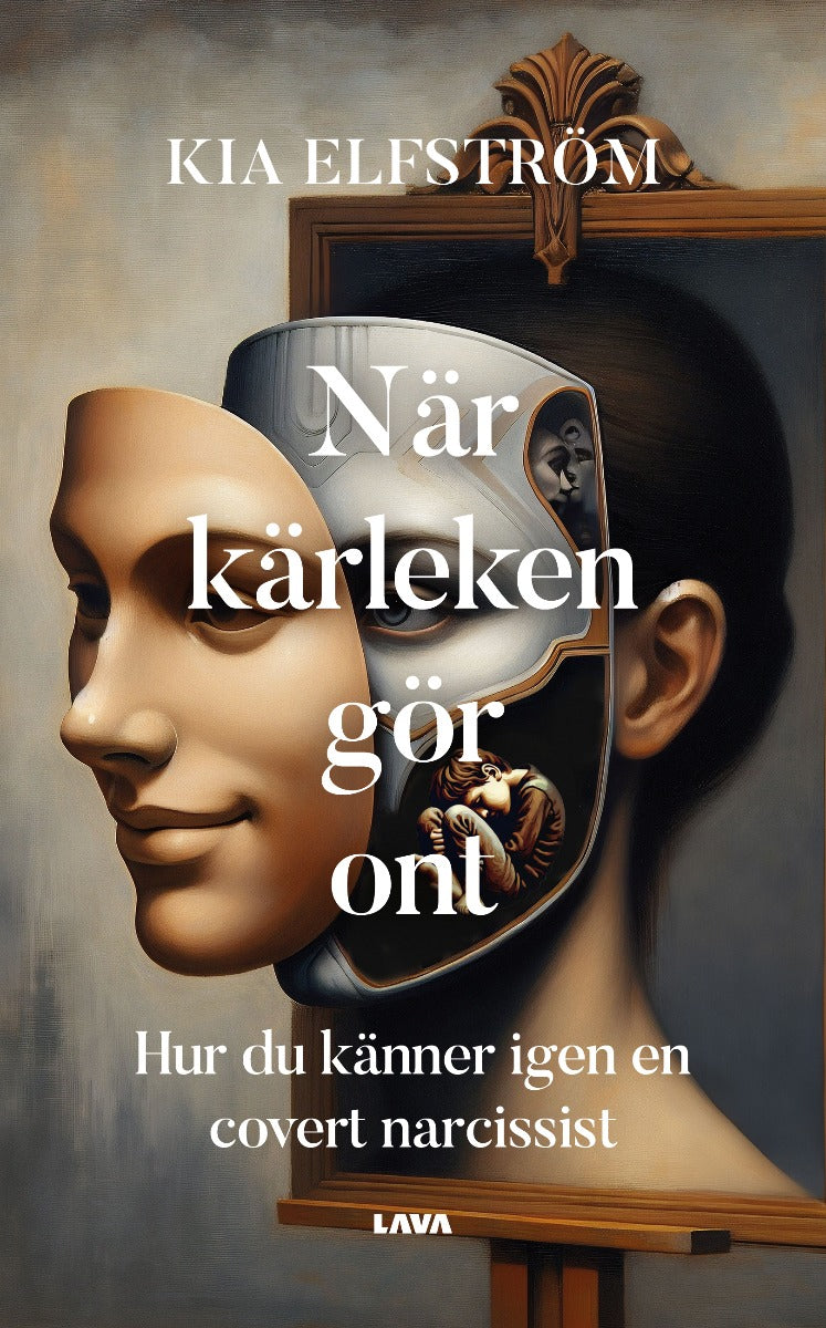 När kärleken gör ont : hur du känner igen en covert narcissist – E-bok