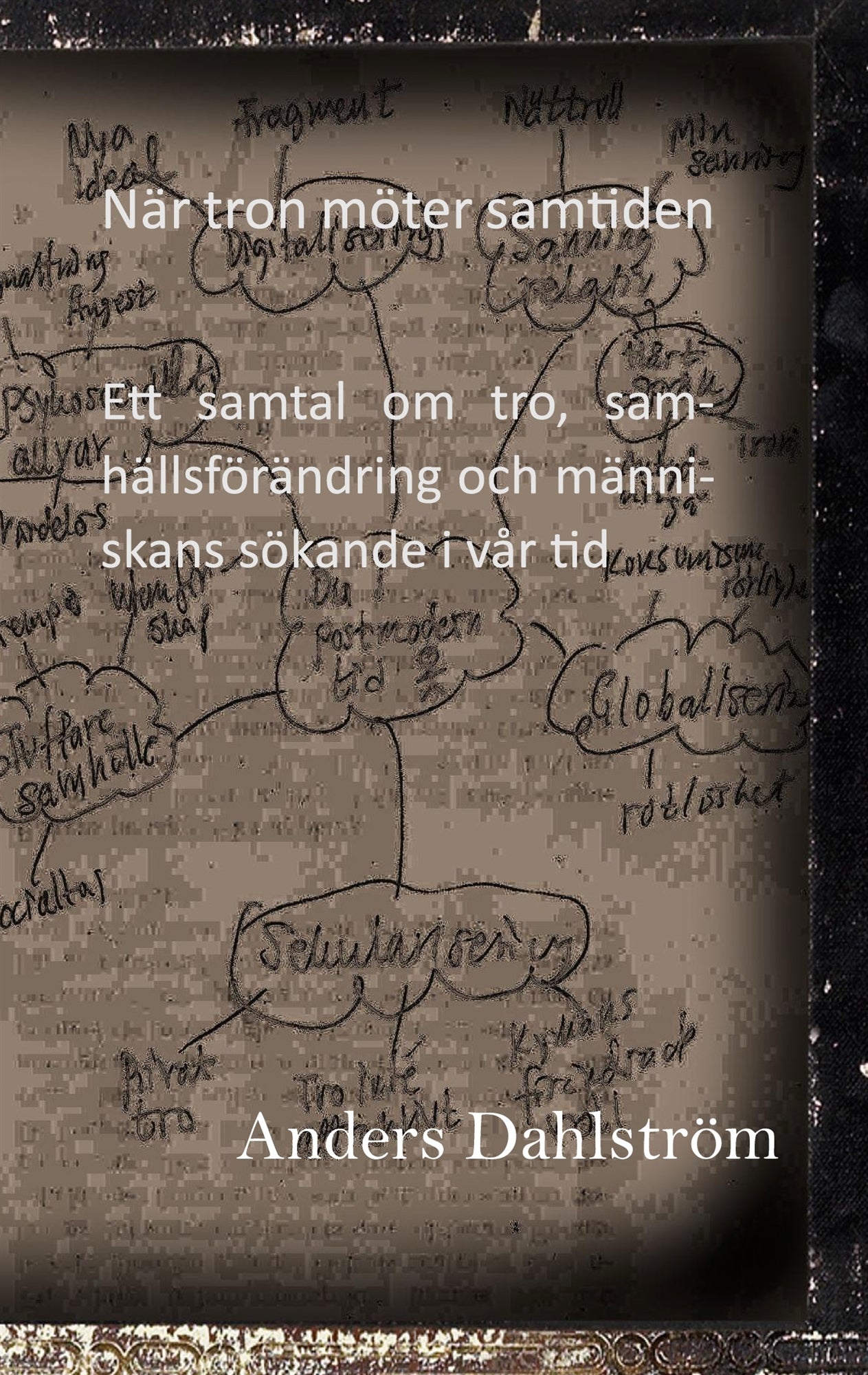 När tron möter samtiden: Ett samtal om tro, samhällsförändring och människans sökande i vår tid – E-bok
