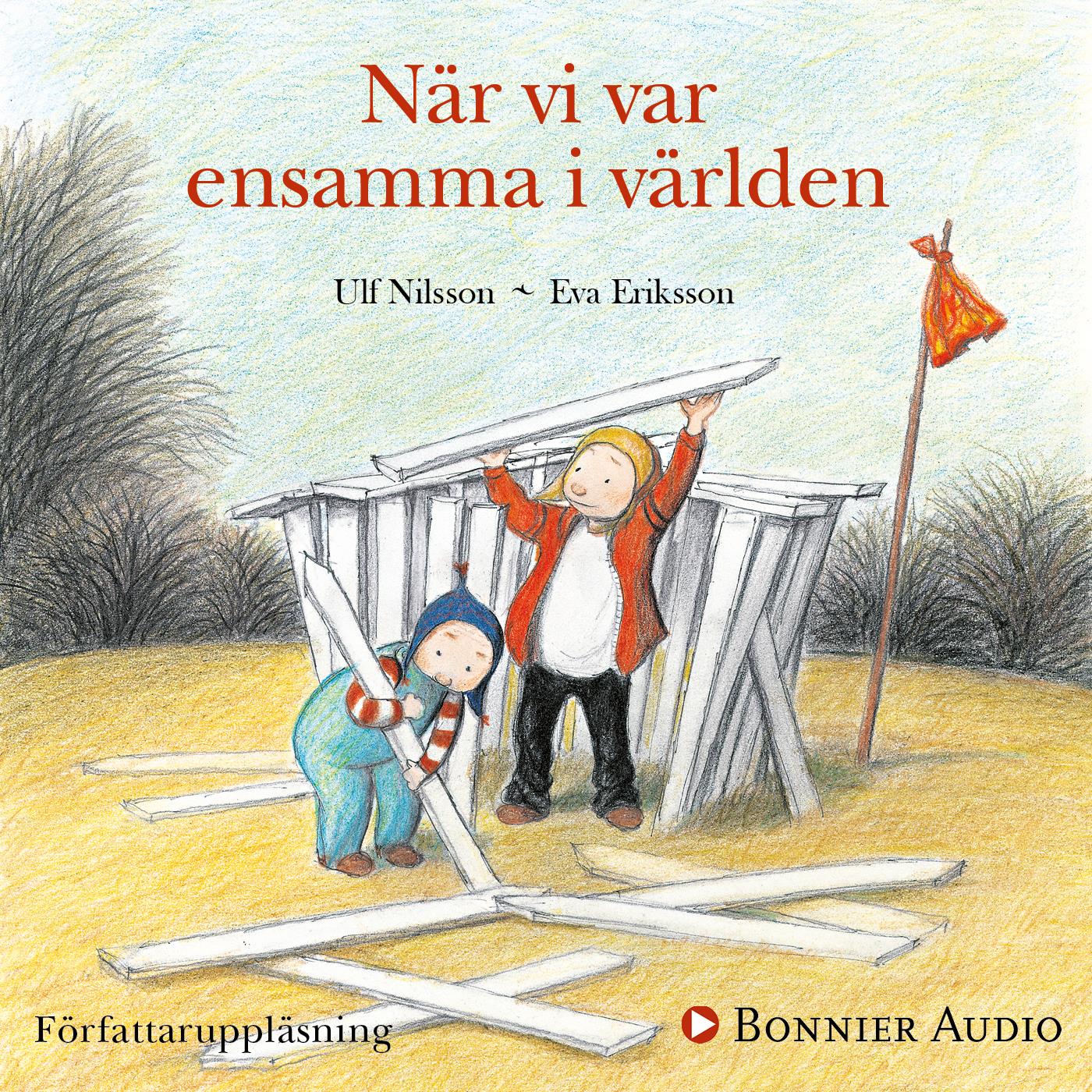 När vi var ensamma i världen – Ljudbok
