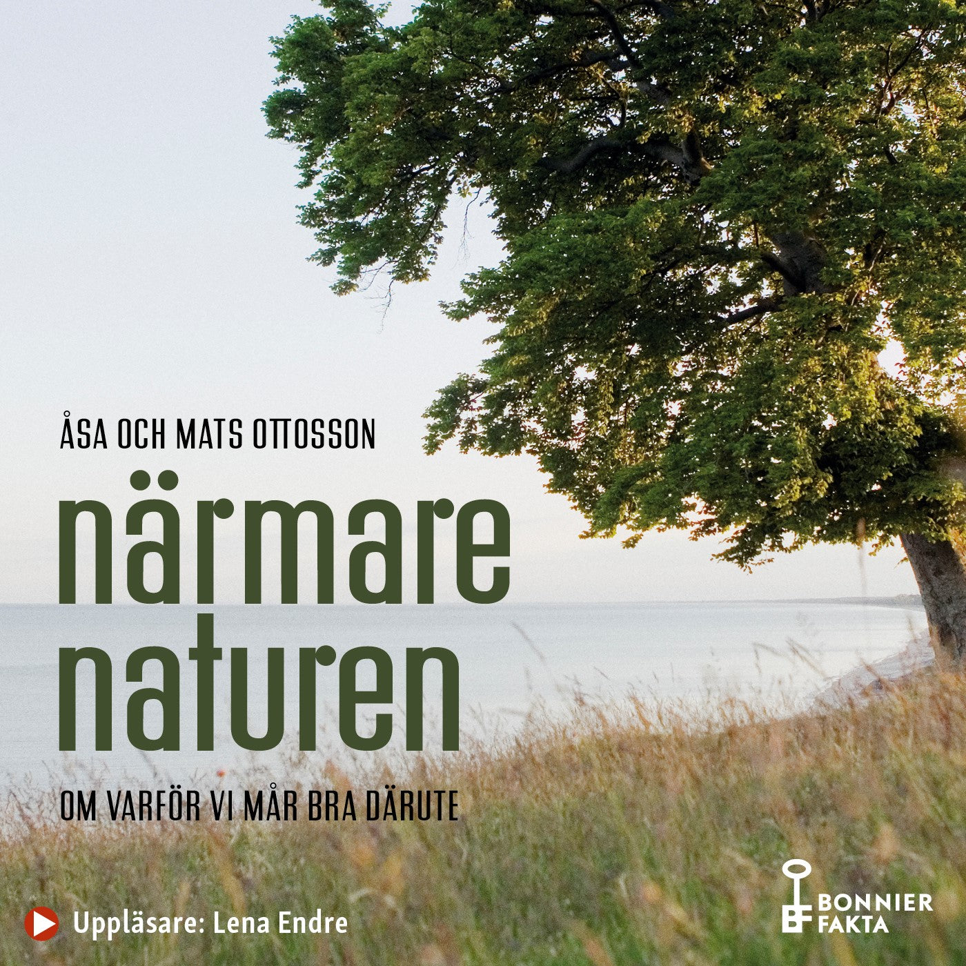 Närmare naturen : vetenskap och vetskap om varför vi mår bra därute – Ljudbok