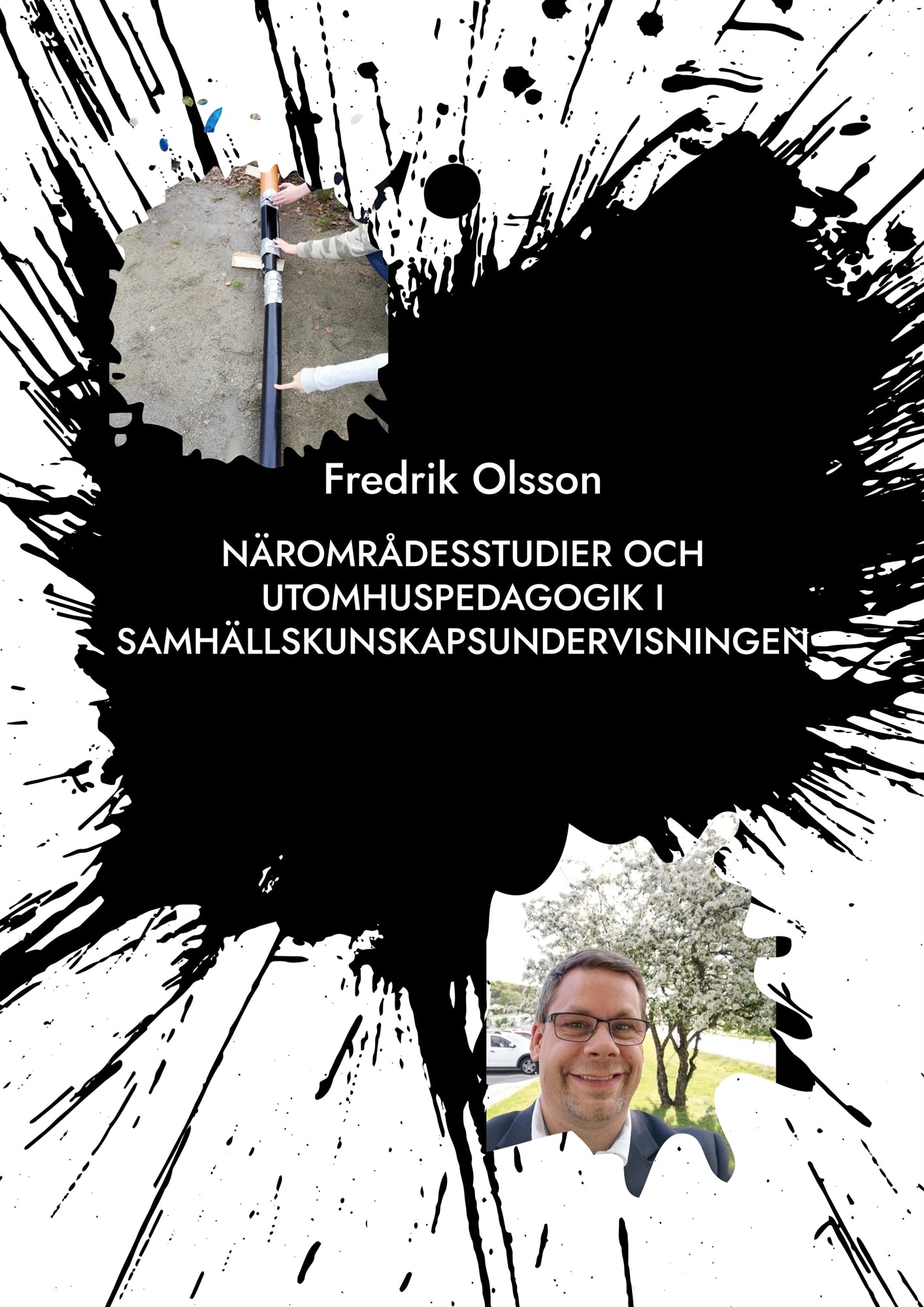 Närområdesstudier och utomhuspedagogik i samhällskunskapsundervisningen: På vilka sätt kan lokalsamhället användas för årskurs fyra till sex? – E-bok