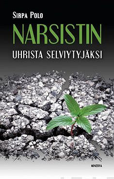Narsistin uhrista selviytyjäksi – E-bok