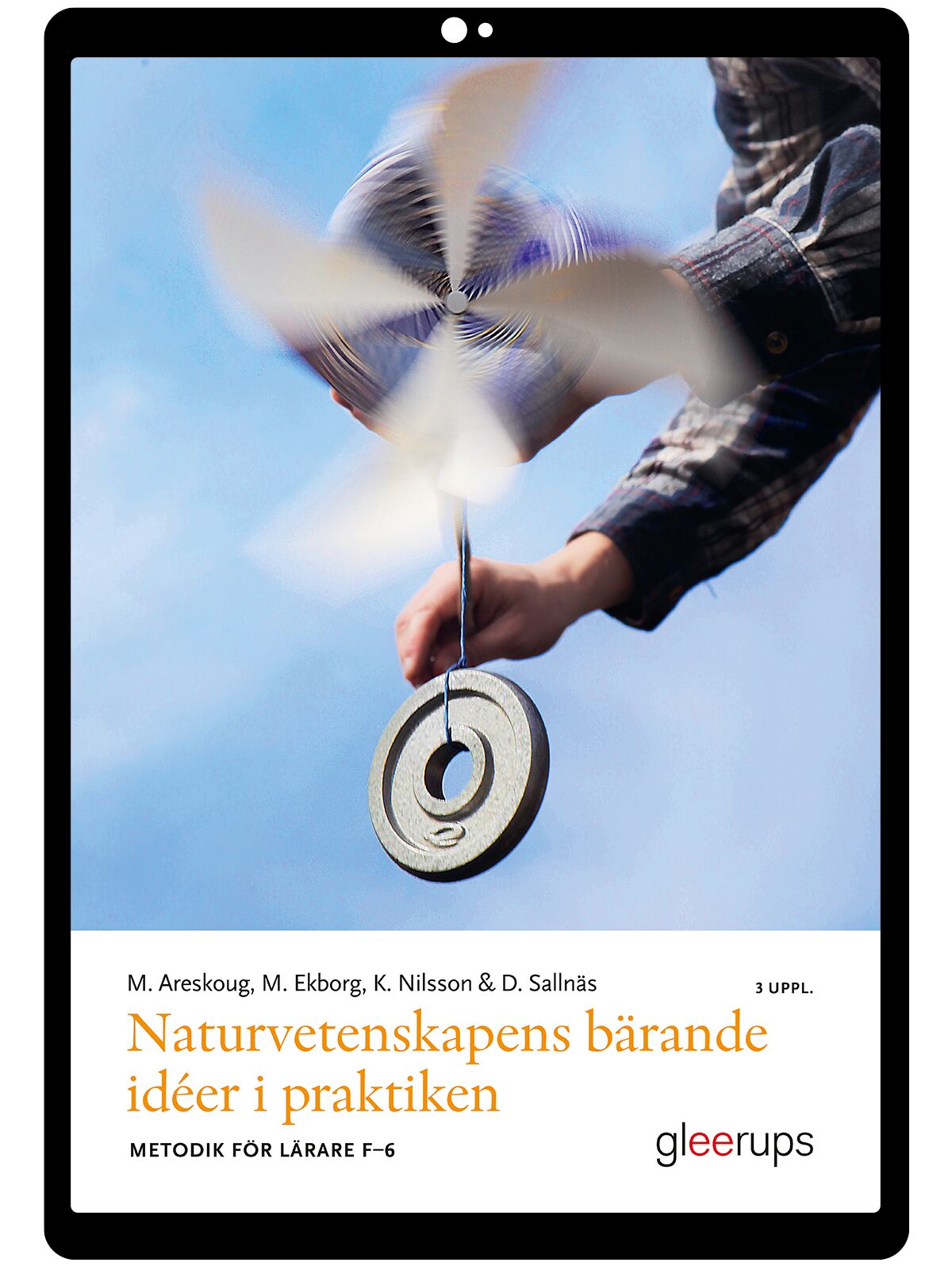 Naturvetenskapens bärande idéer i praktiken e-bok 3 uppl : Metodik för lärare F-6 (OBS! Endast för lärare)