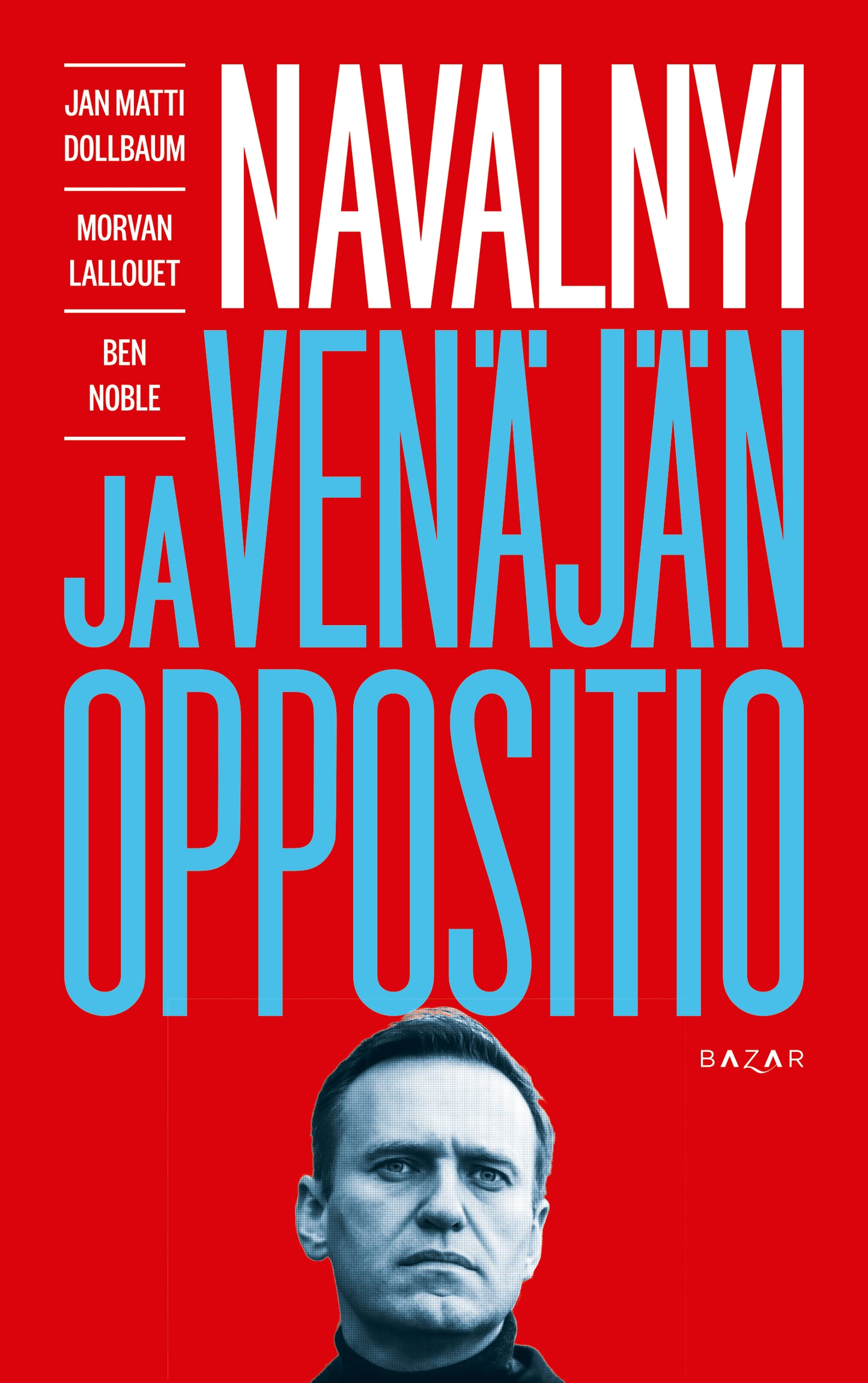 Navalnyi ja Venäjän oppositio – E-bok