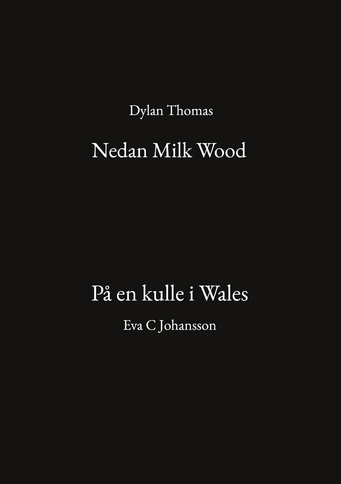 Nedan Milk Wood och På en kulle i Wales – E-bok