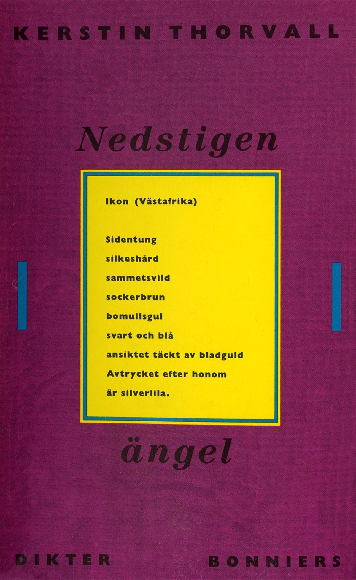 Nedstigen ängel : Dikter – E-bok