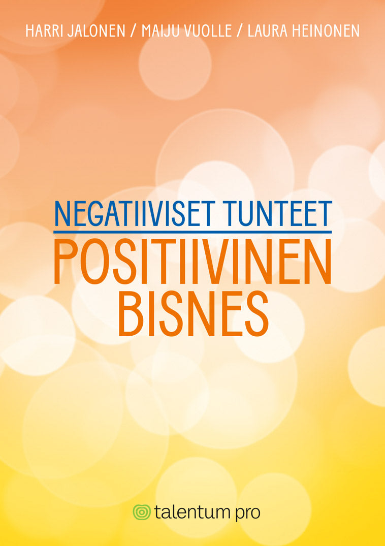 Negatiiviset tunteet tuottamaan – E-bok