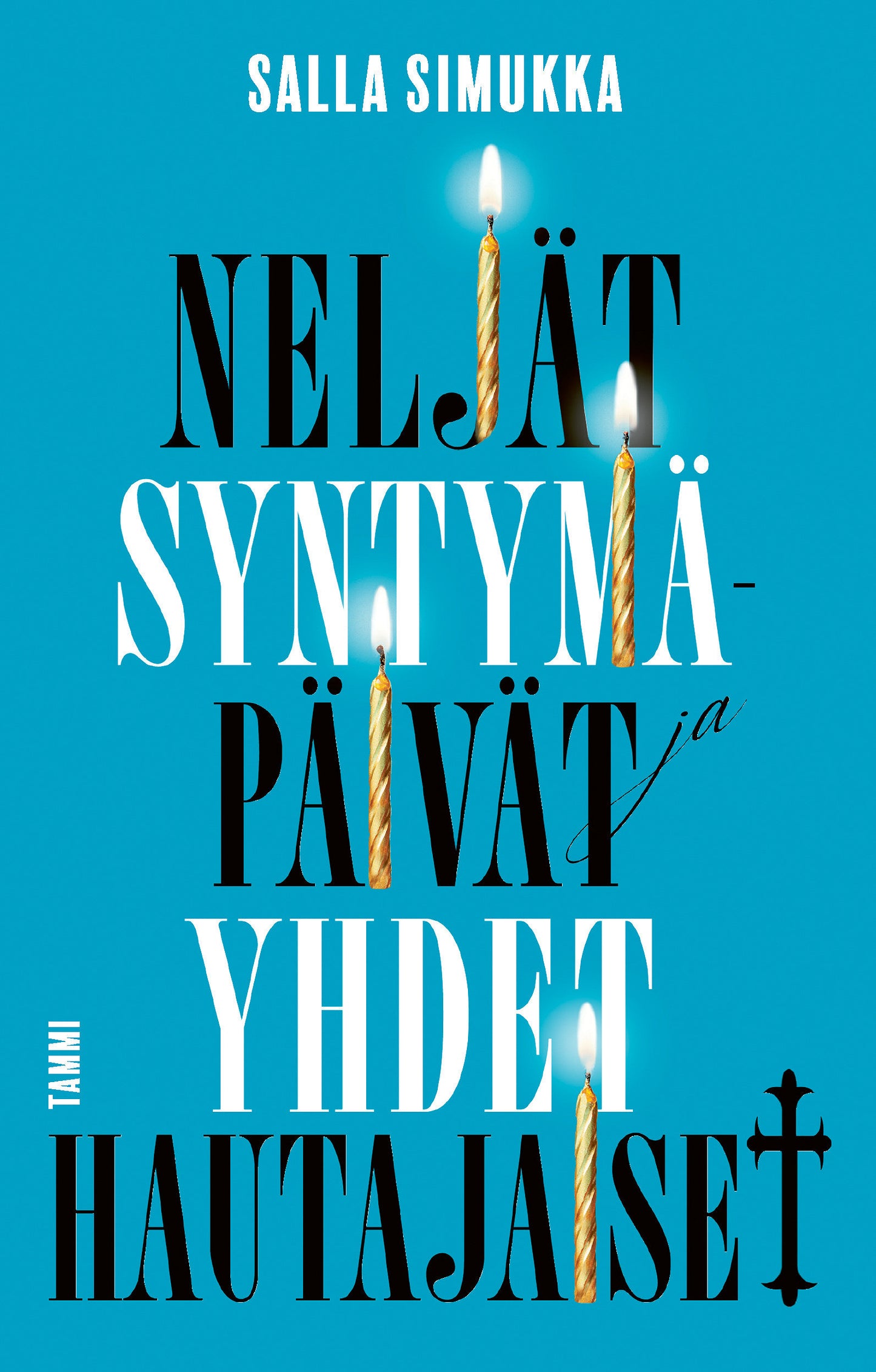 Neljät syntymäpäivät ja yhdet hautajaiset – E-bok