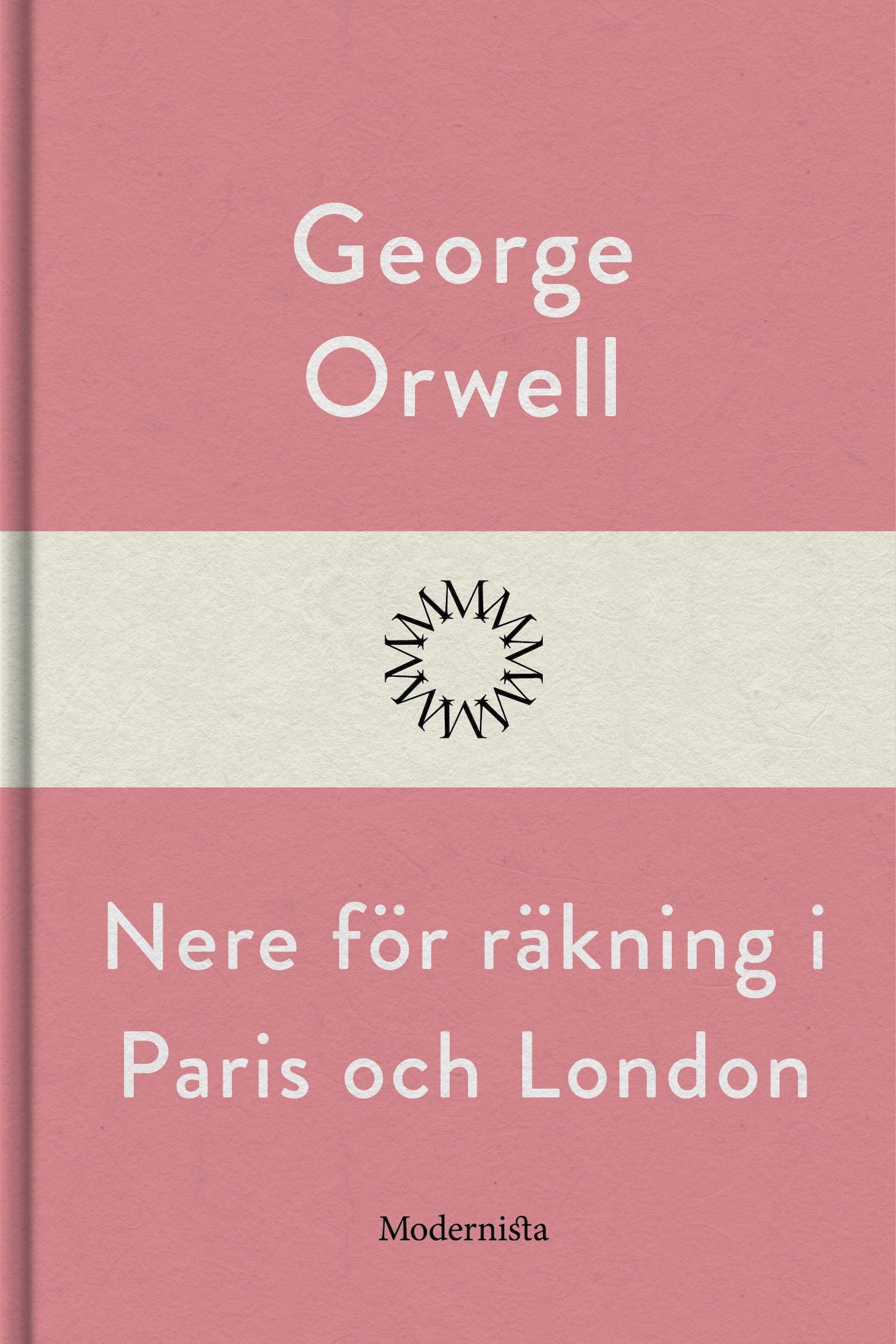 Nere för räkning i Paris och London – E-bok