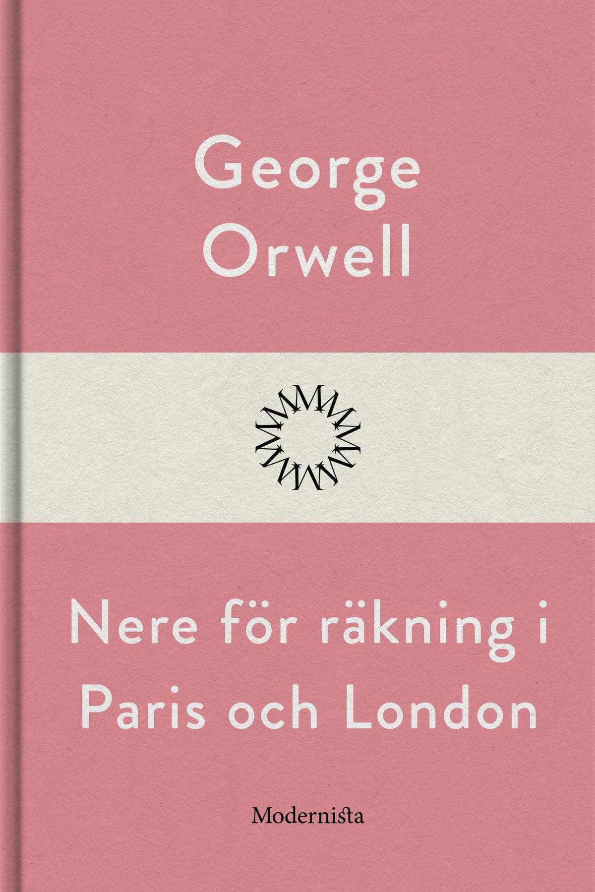 Nere för räkning i Paris och London – E-bok