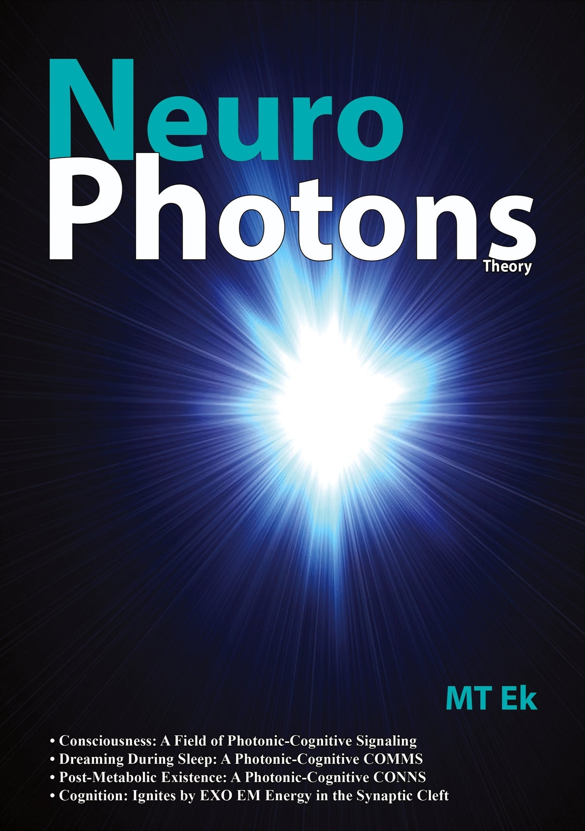 NeuroPhotons Theory: Quantum NeuroBioPhysics: A New Field of Three Quanta – E-bok