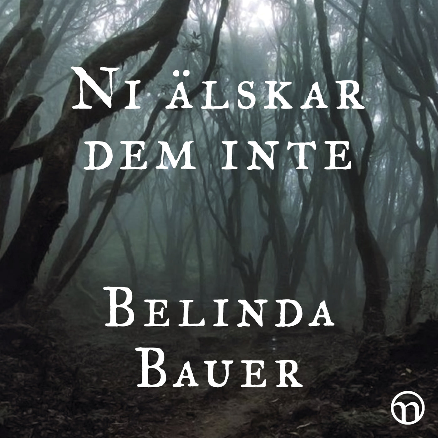 Ni älskar dem inte – Ljudbok