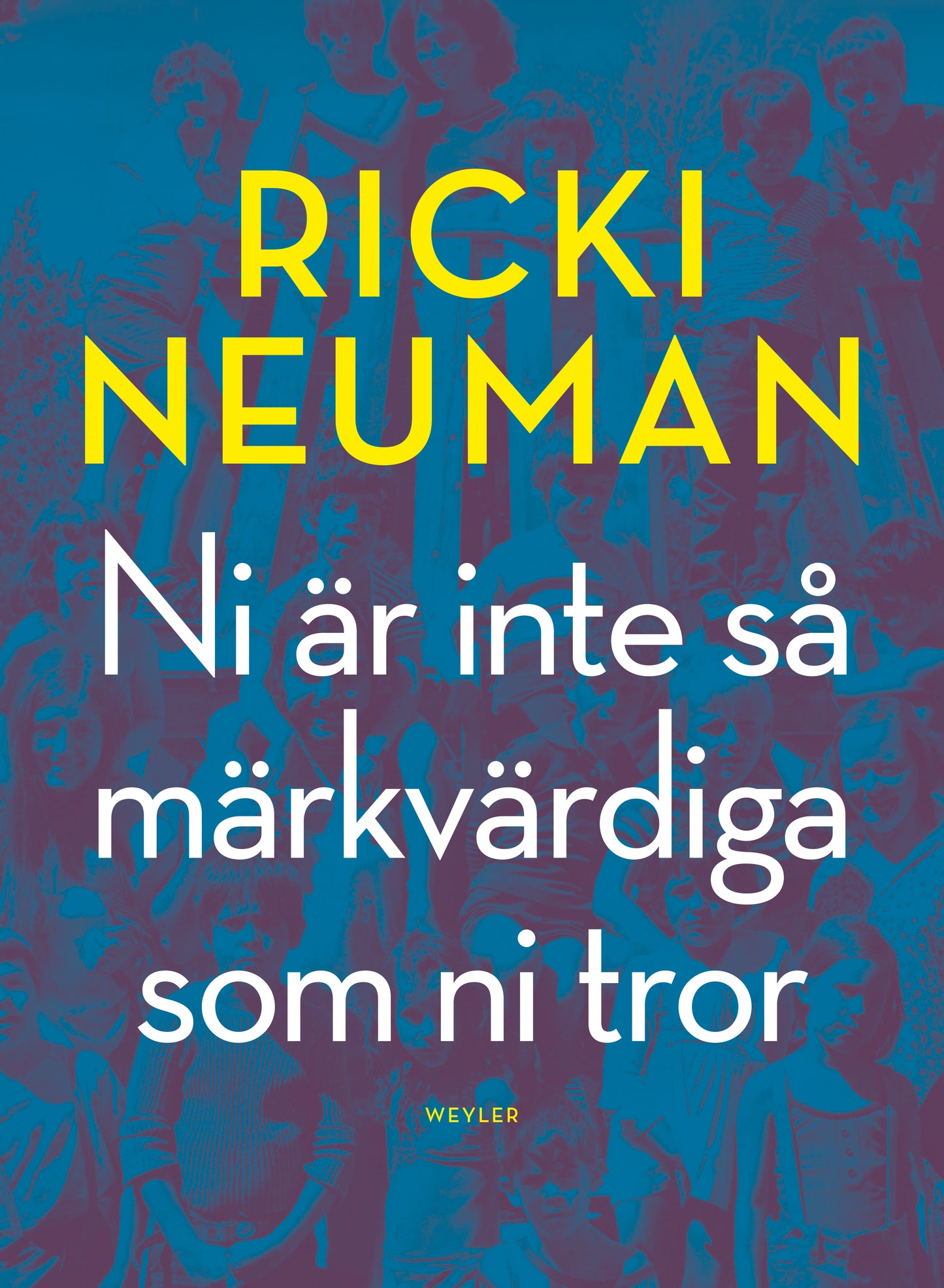Ni är inte så märkvärdiga som ni tror – E-bok
