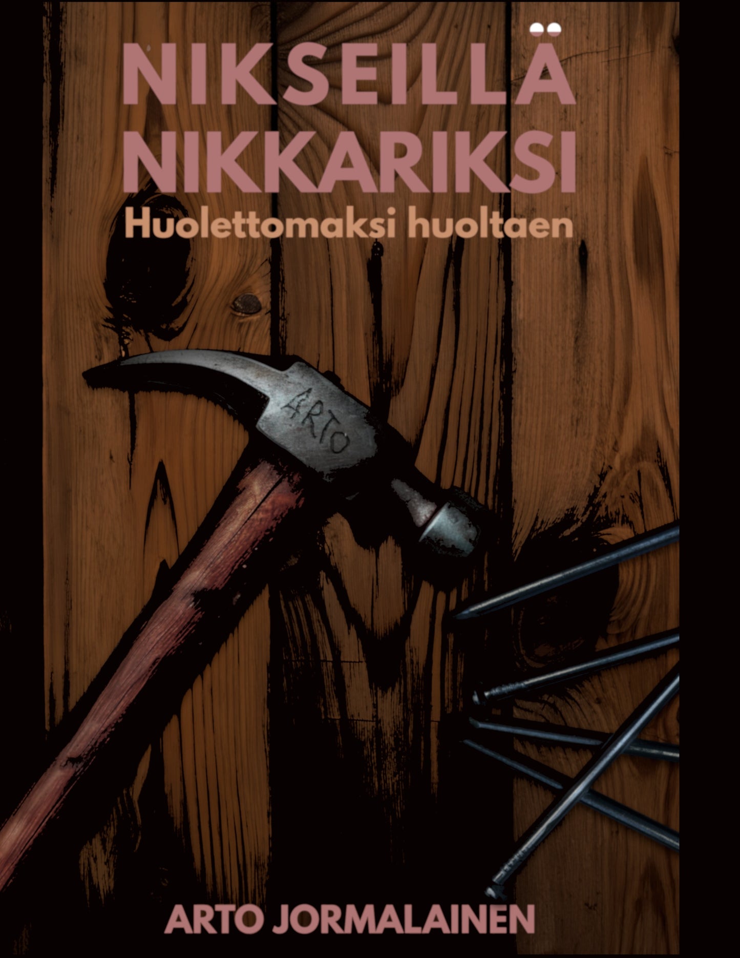 Nikseillä nikkariksi: Huolettomaksi huoltaen – E-bok