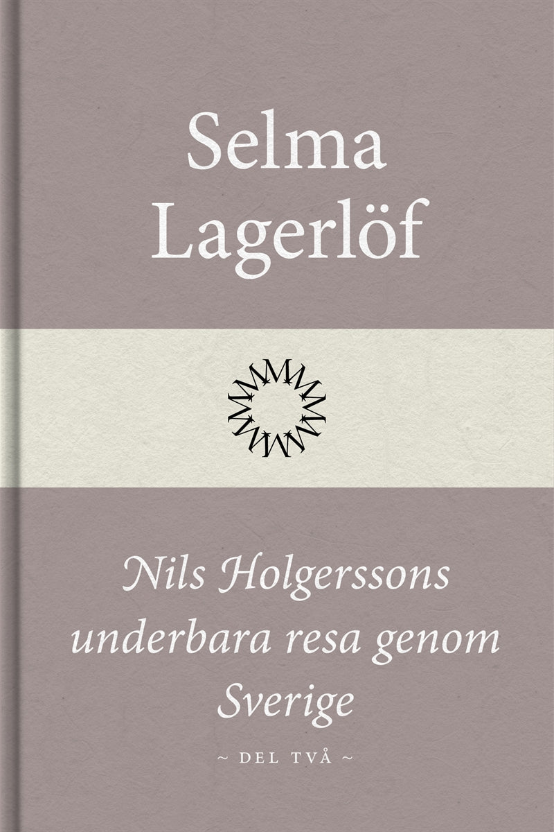 Nils Holgerssons underbara resa genom Sverige (Del två) – E-bok
