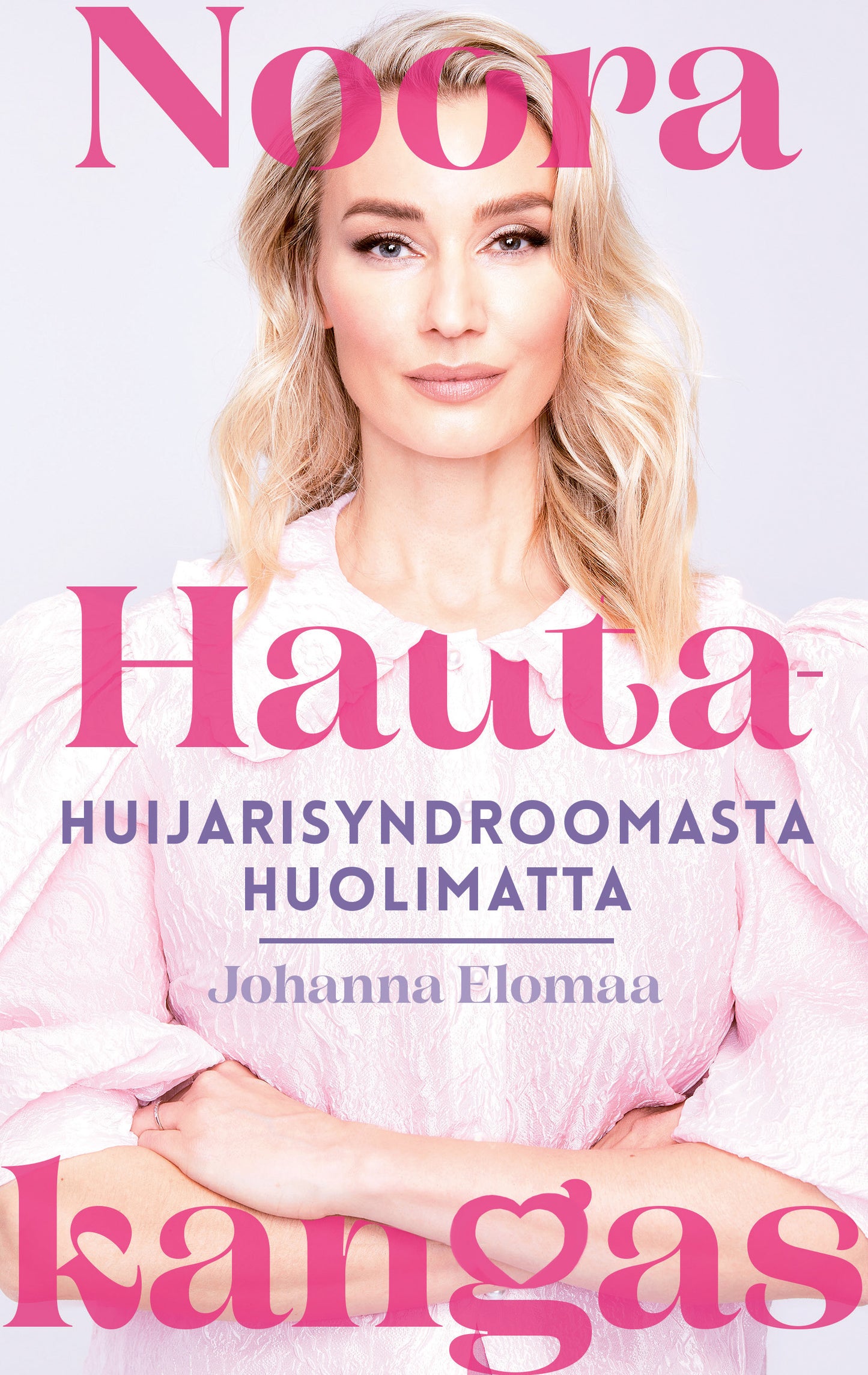 Noora Hautakangas – huijarisyndroomasta huolimatta – E-bok