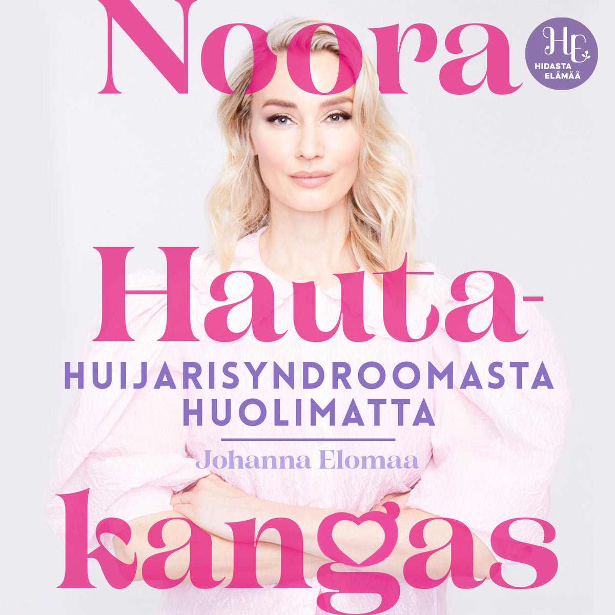 Noora Hautakangas – huijarisyndroomasta huolimatta – Ljudbok