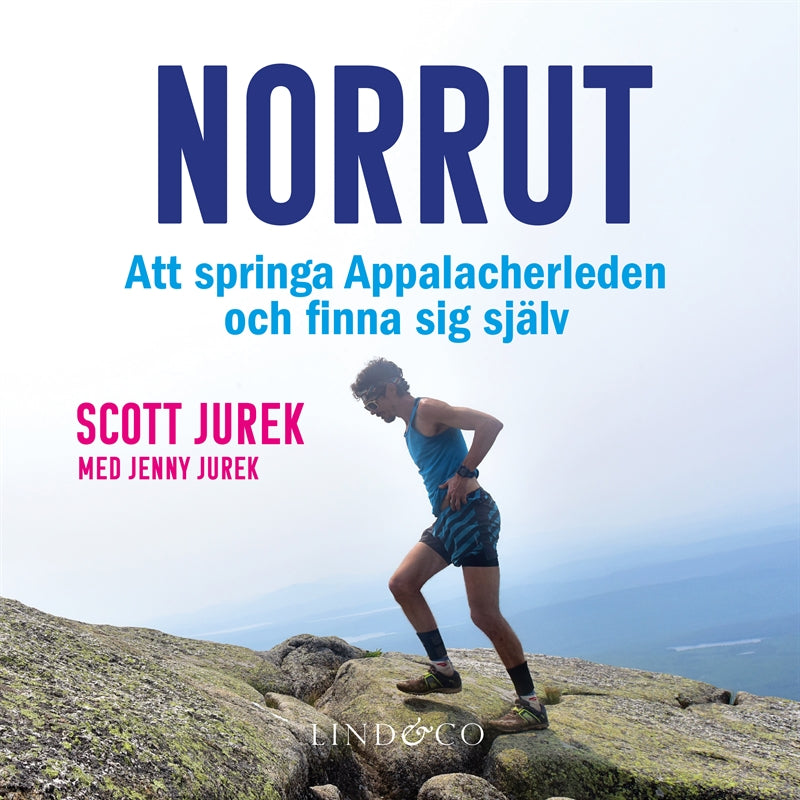 Norrut : att springa Appalacherleden och finna sig själv – Ljudbok