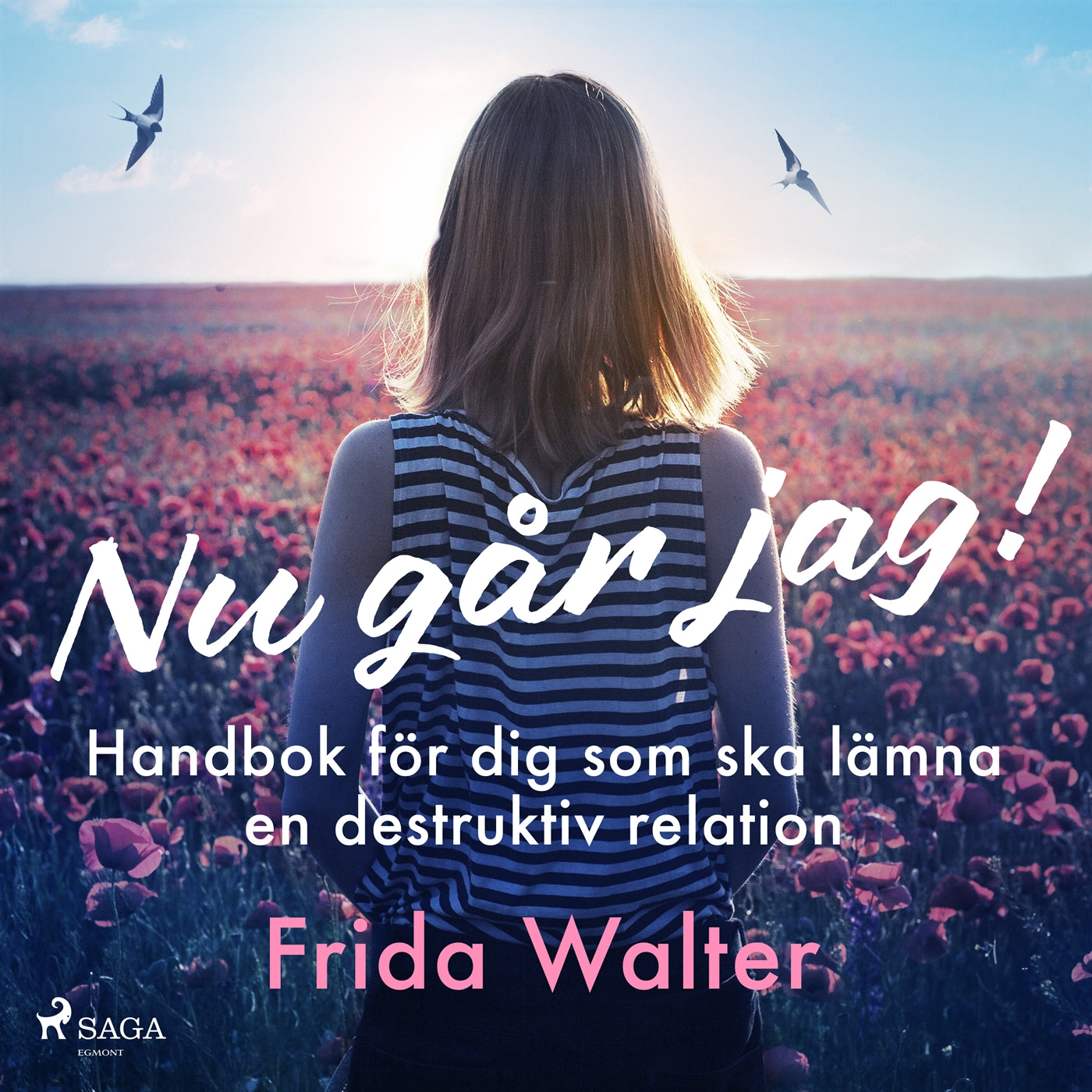 Nu går jag! - Handbok för dig som ska lämna en destruktiv relation – Ljudbok