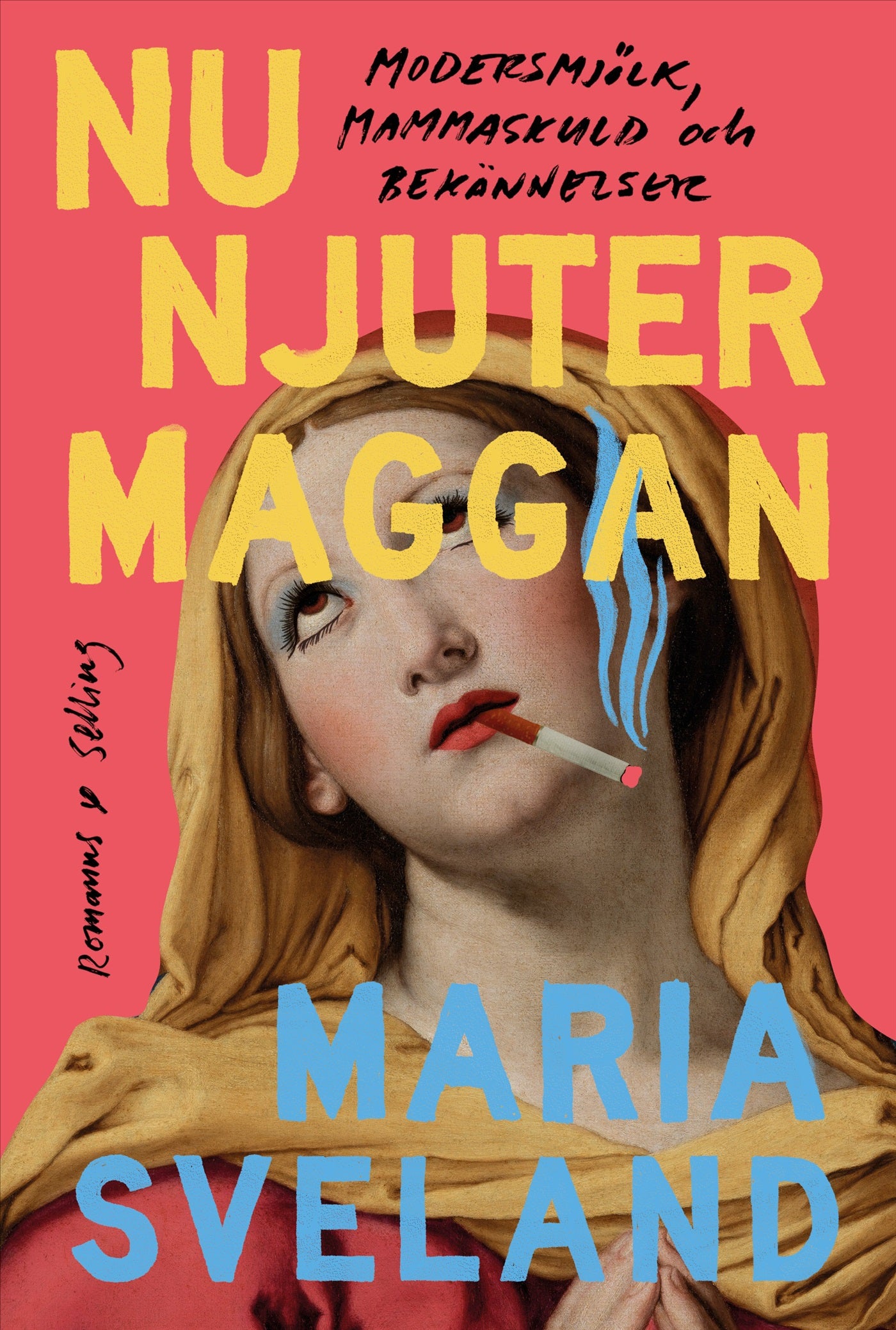 Nu njuter Maggan : modersmjölk, mammaskuld och bekännelser – E-bok