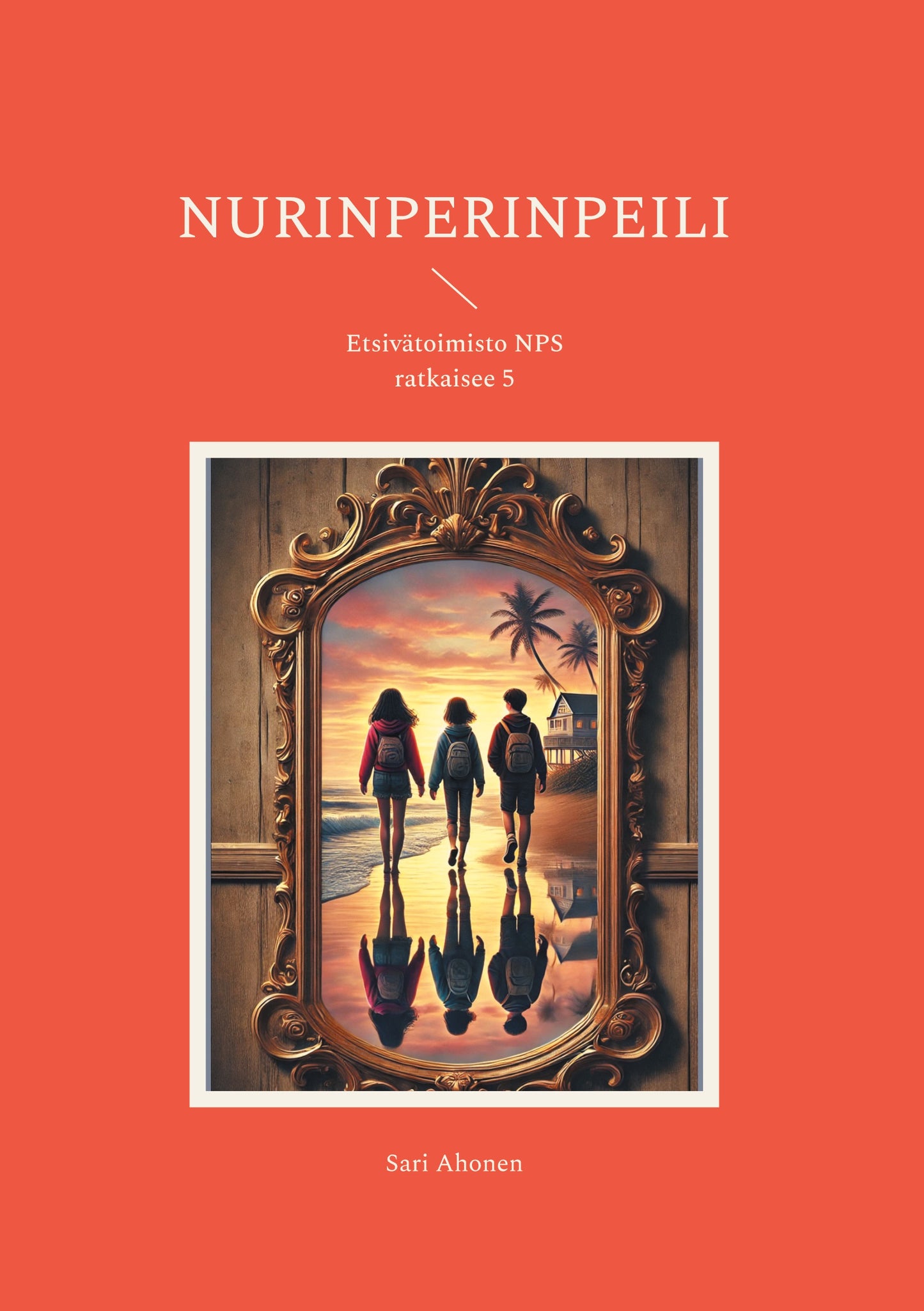 Nurinperinpeili: Etsivätoimisto NPS ratkaisee 5 – E-bok