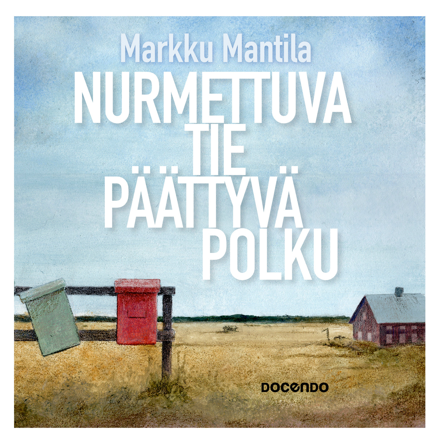 Nurmettuva tie, päättyvä polku – Ljudbok