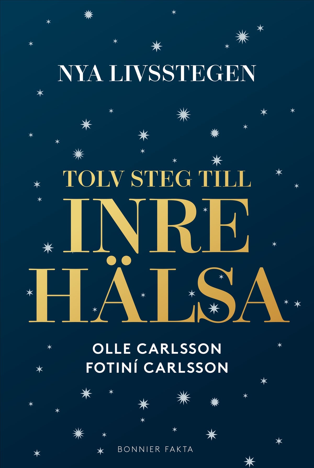 Nya livsstegen : 12 steg till inre hälsa – E-bok