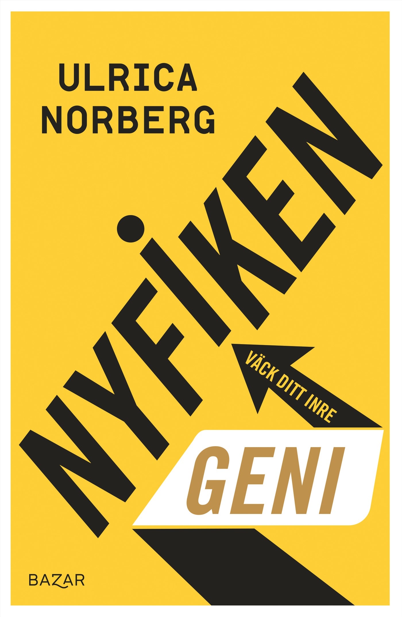 Nyfiken - Väck ditt inre geni – E-bok