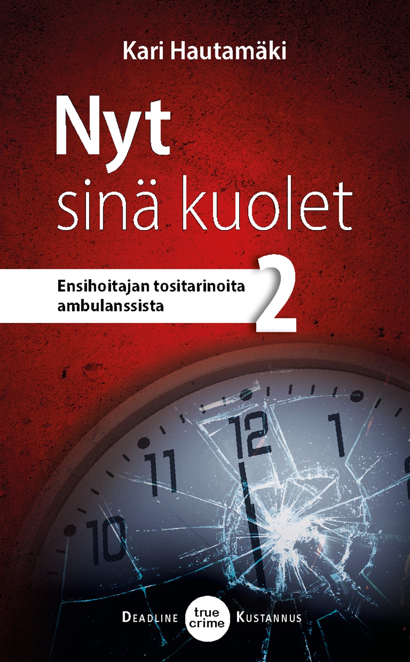 Nyt sinä kuolet – E-bok