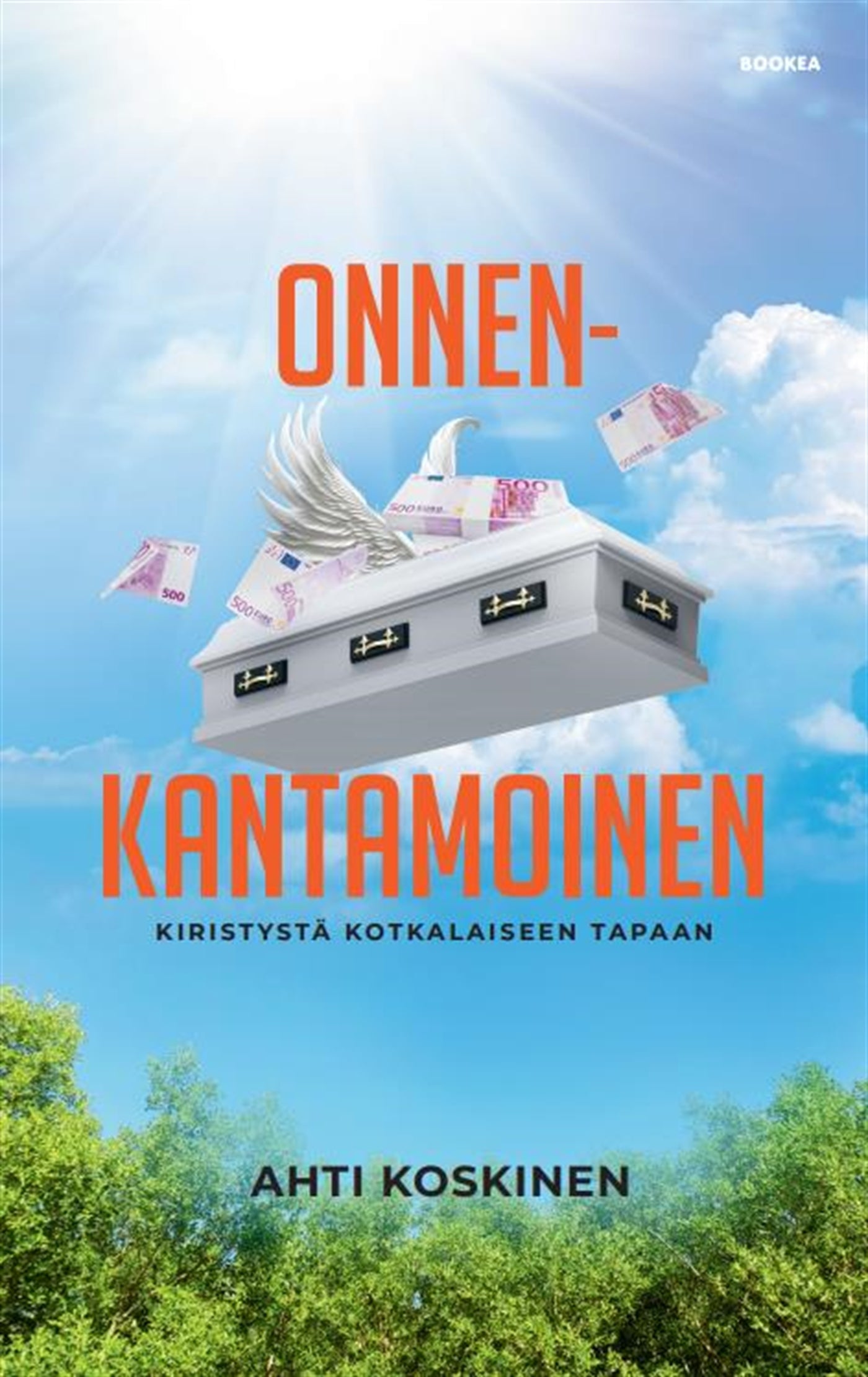 ONNENKANTAMOINEN Kiristystä kotkalaiseen tapaan – E-bok