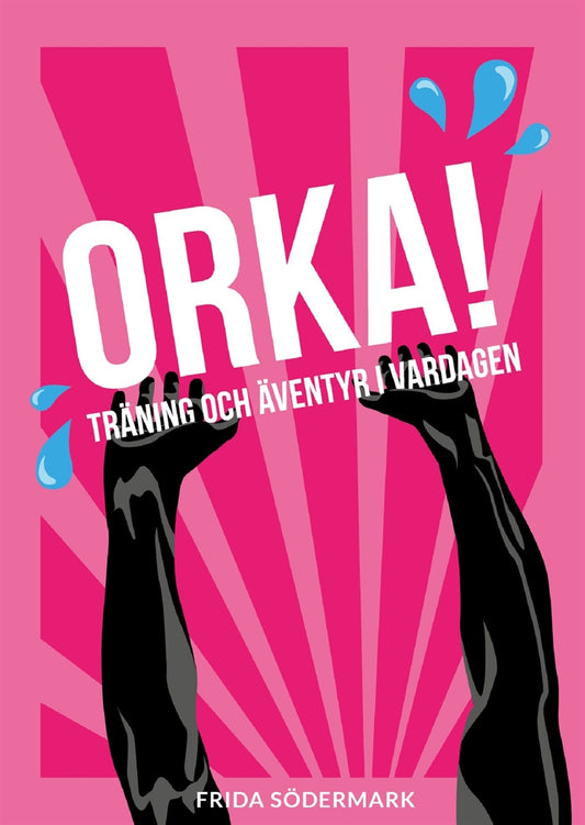ORKA! Träning och äventyr i vardagen – E-bok