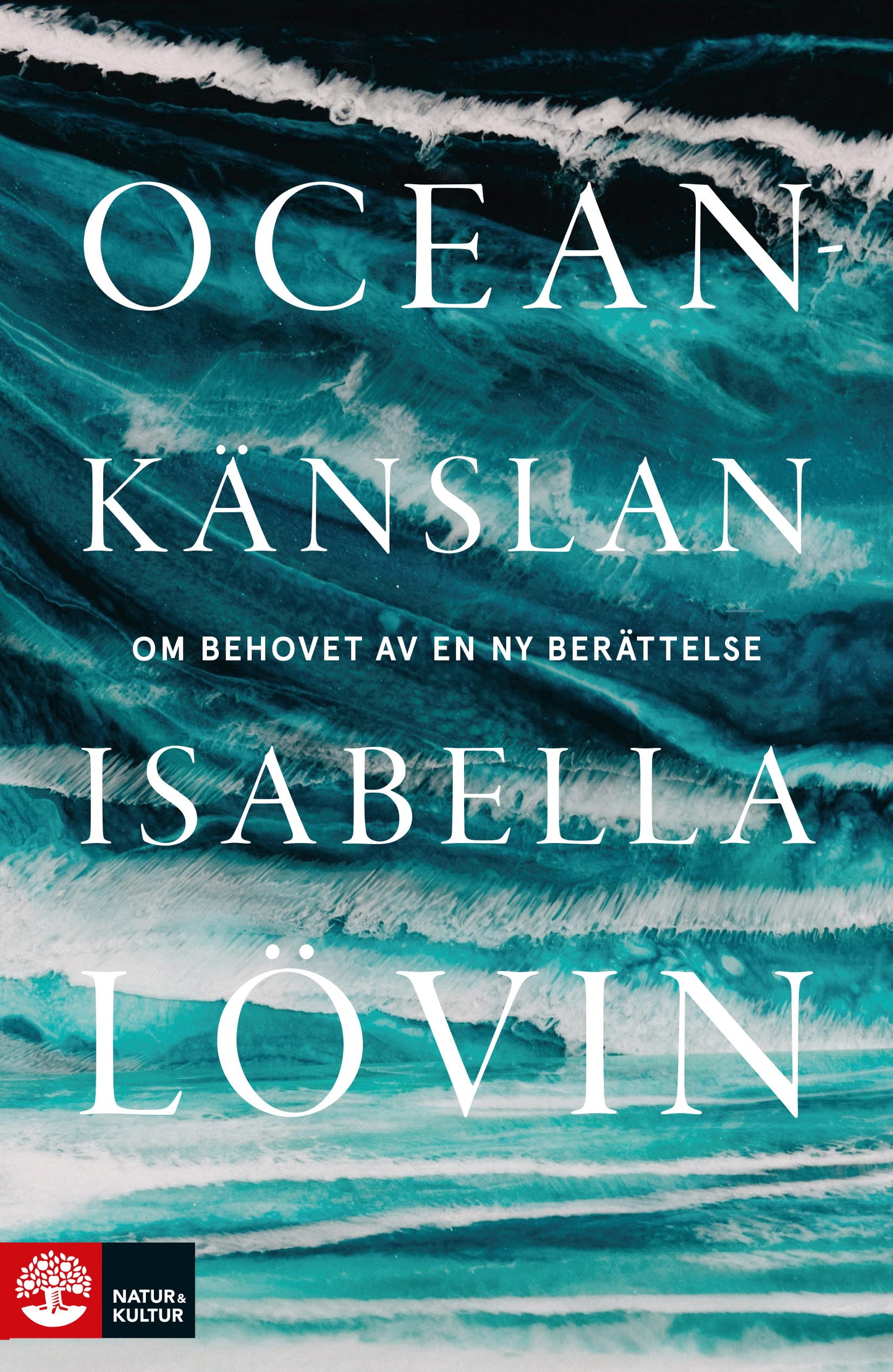 Oceankänslan : om behovet av en ny berättelse – E-bok