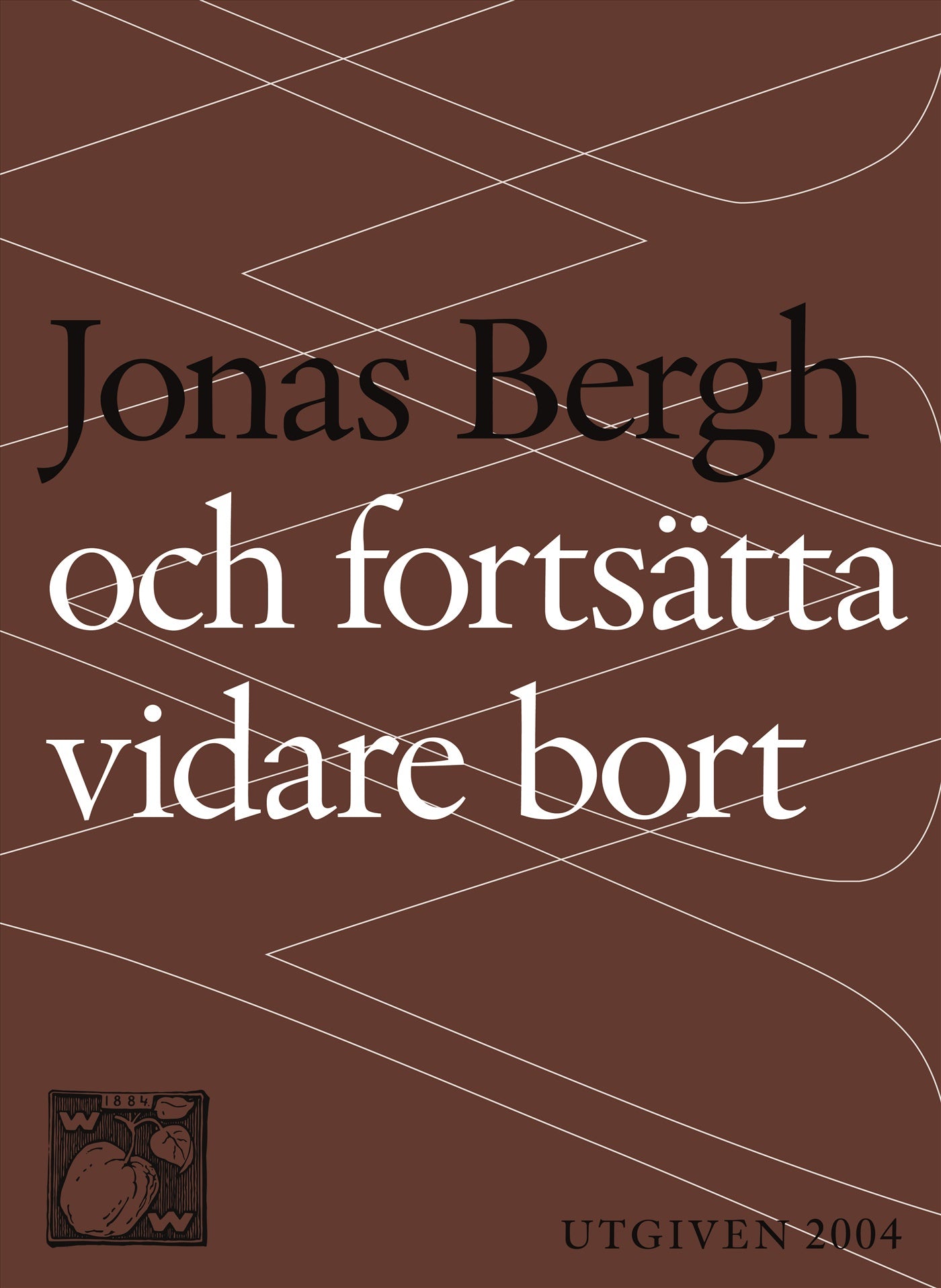 Och fortsätta vidare bort – E-bok